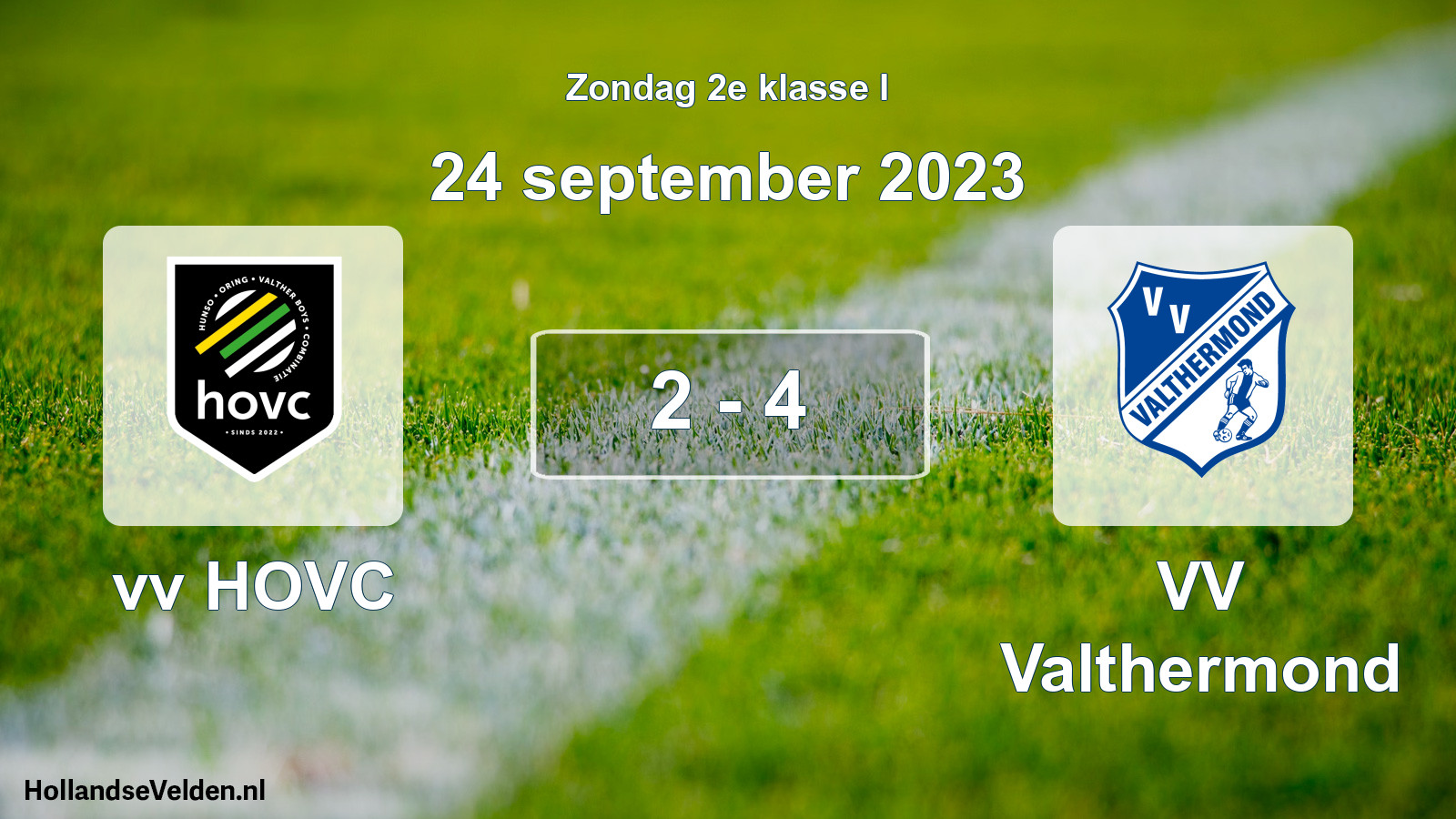 Total number of matches played: vv HOVC - VV Valthermond 2 - 4 (24 September 2023)