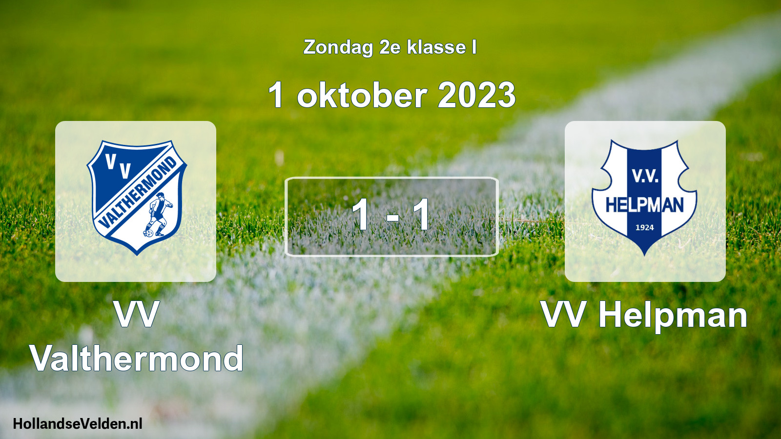 Total number of matches played: VV Valthermond - VV Helpman 1 - 1 (1 October 2023)