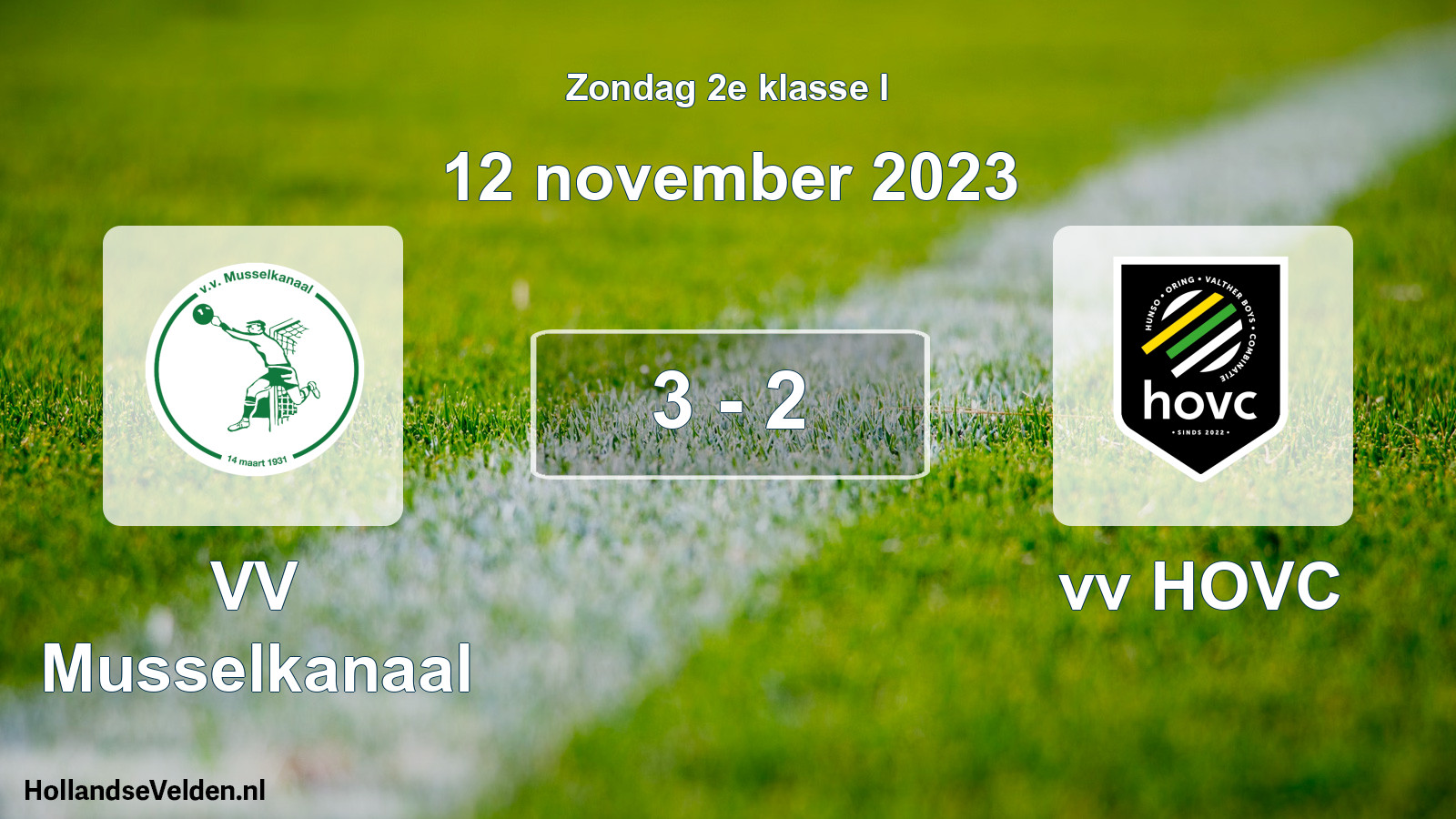 Total number of matches played: VV Musselkanaal - vv HOVC 3 - 2 (12 November 2023)