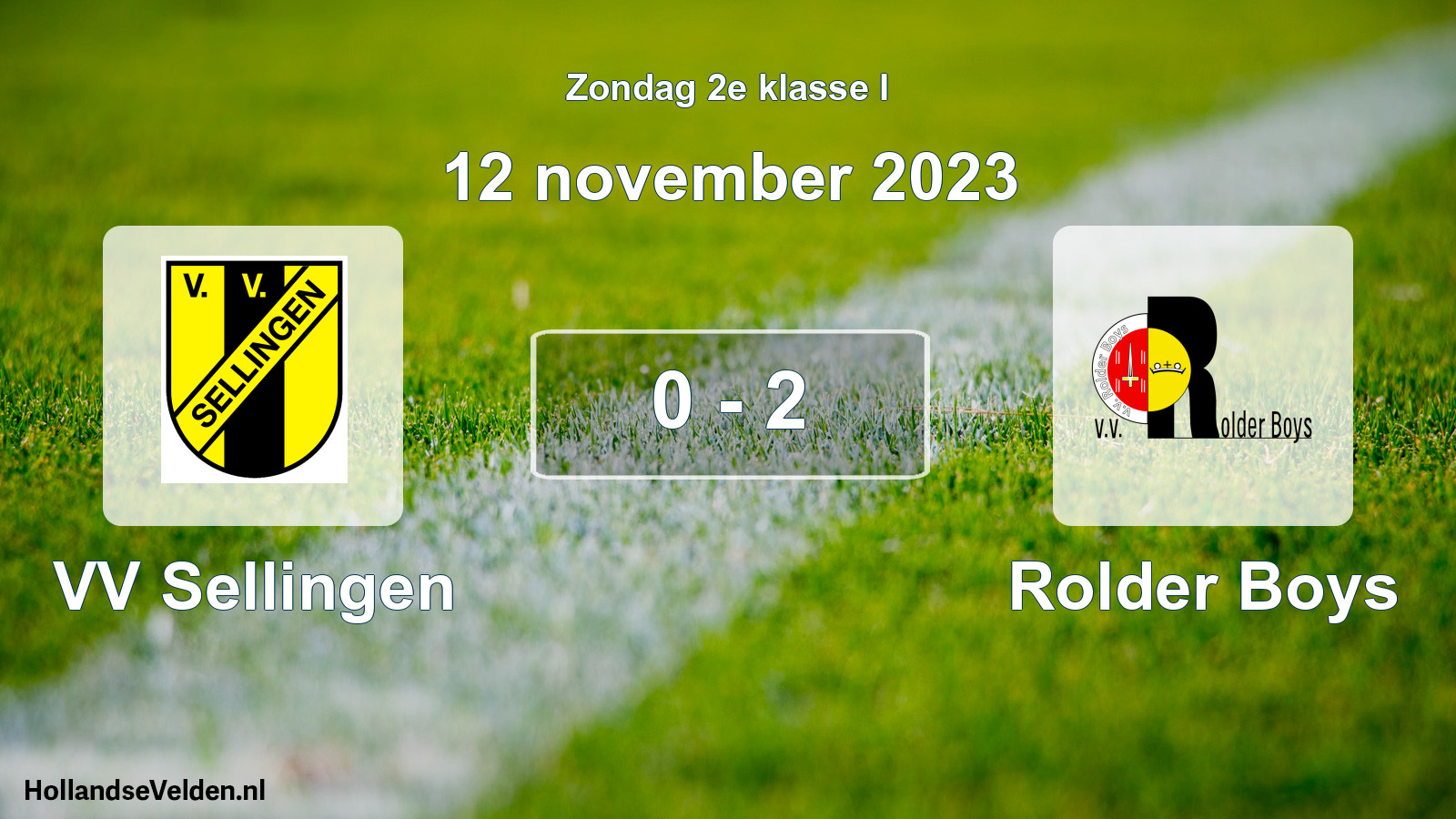 Total number of matches played: VV Sellingen - Rolder Boys 0 - 2 (12 November 2023)