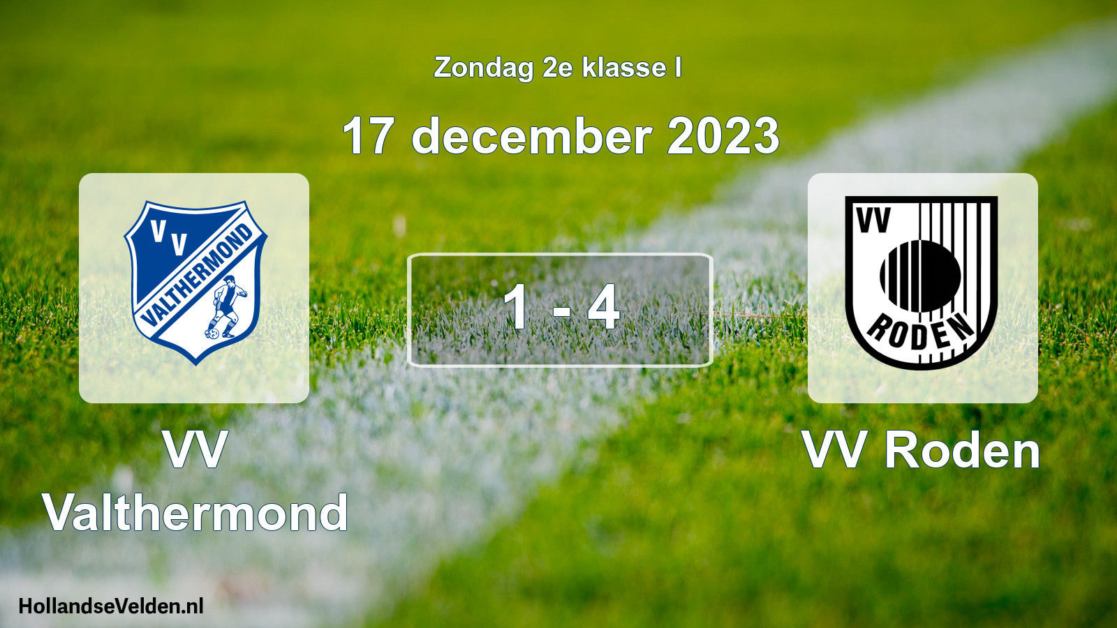 Total number of matches played: VV Valthermond - VV Roden 1 - 4 (17 December 2023)