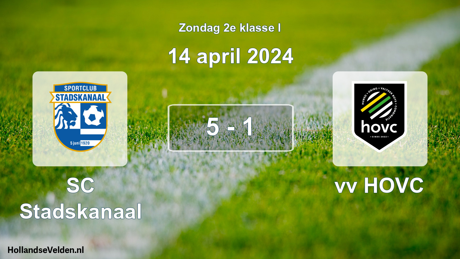 Total number of matches played: SC Stadskanaal - vv HOVC 5 - 1 (14 April 2024)