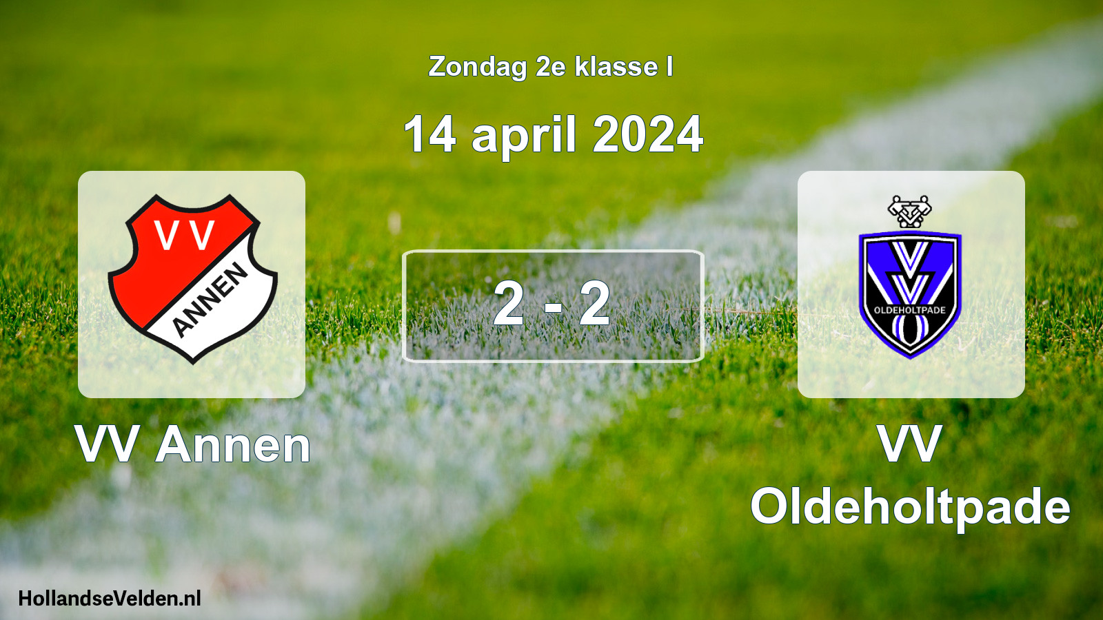Total number of matches played: VV Annen - VV Oldeholtpade 2 - 2 (14 April 2024)