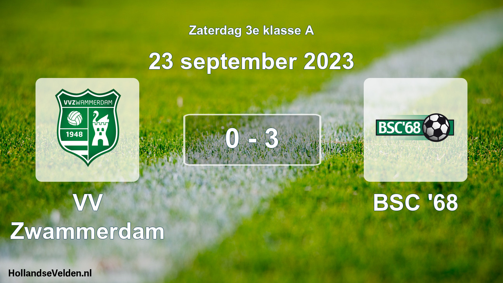 Total number of matches played: VV Zwammerdam - BSC '68 0 - 3 (23 September 2023)