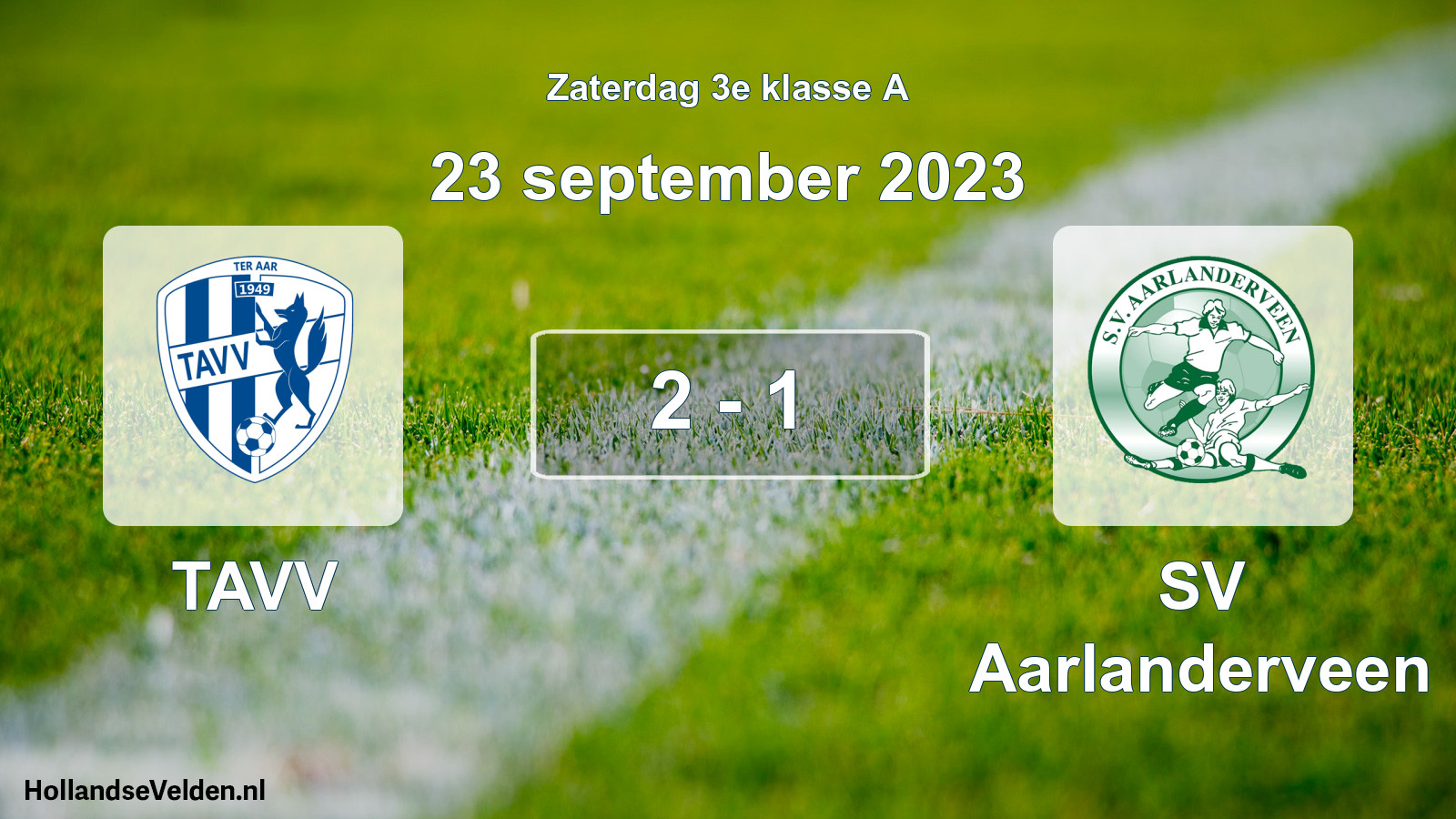 Total number of matches played: TAVV - SV Aarlanderveen 2 - 1 (23 September 2023)