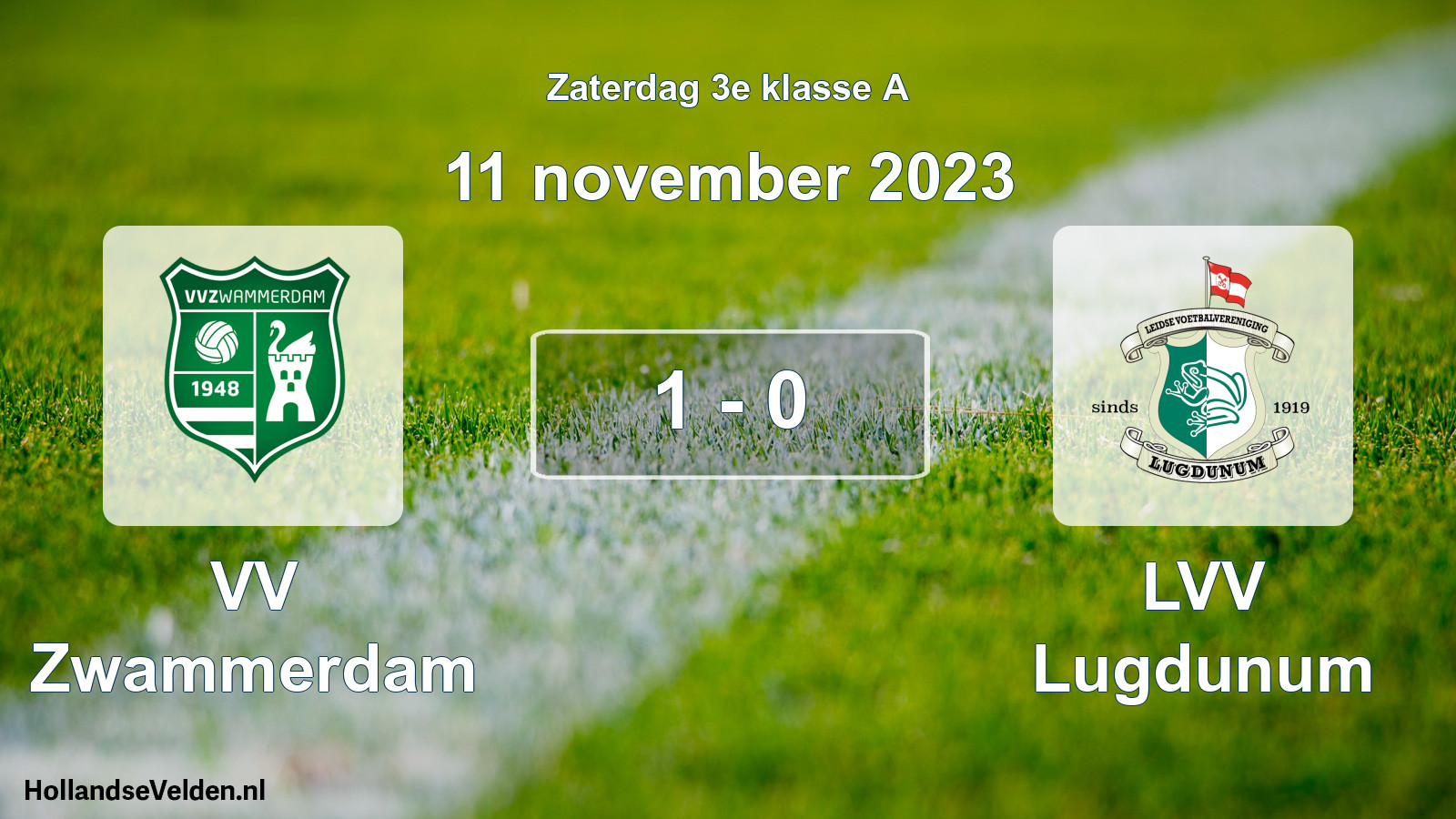 Total number of matches played: VV Zwammerdam - LVV Lugdunum 1 - 0 (11 November 2023)