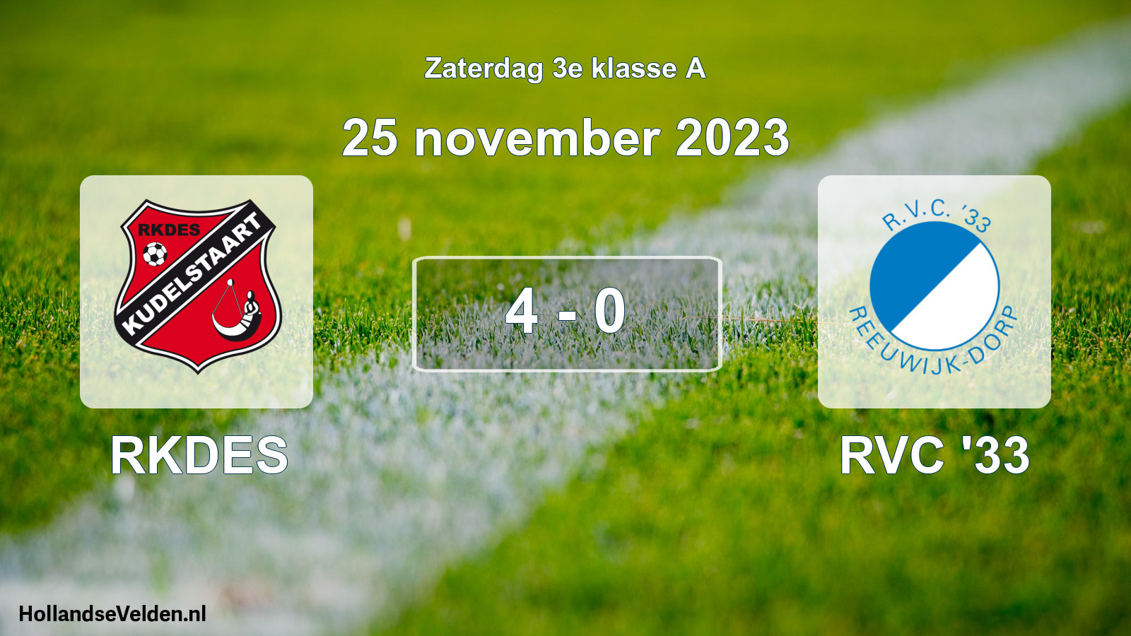 Total number of matches played: RKDES - RVC '33 4 - 0 (25 November 2023)