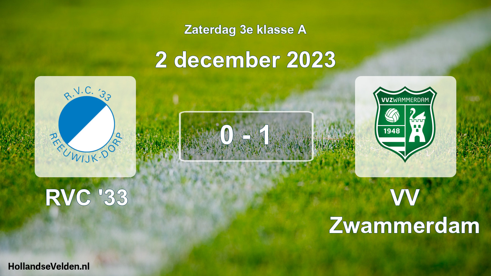 Total number of matches played: RVC '33 - VV Zwammerdam 0 - 1 (2 December 2023)