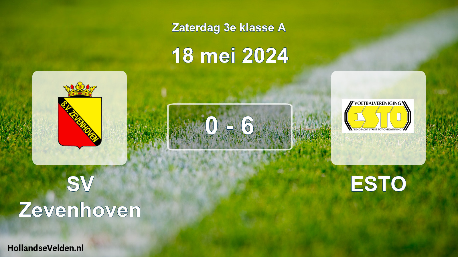 Total number of matches played: SV Zevenhoven - ESTO 0 - 6 (18 May 2024)