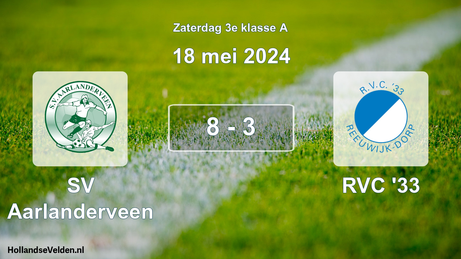 Total number of matches played: SV Aarlanderveen - RVC '33 8 - 3 (18 May 2024)