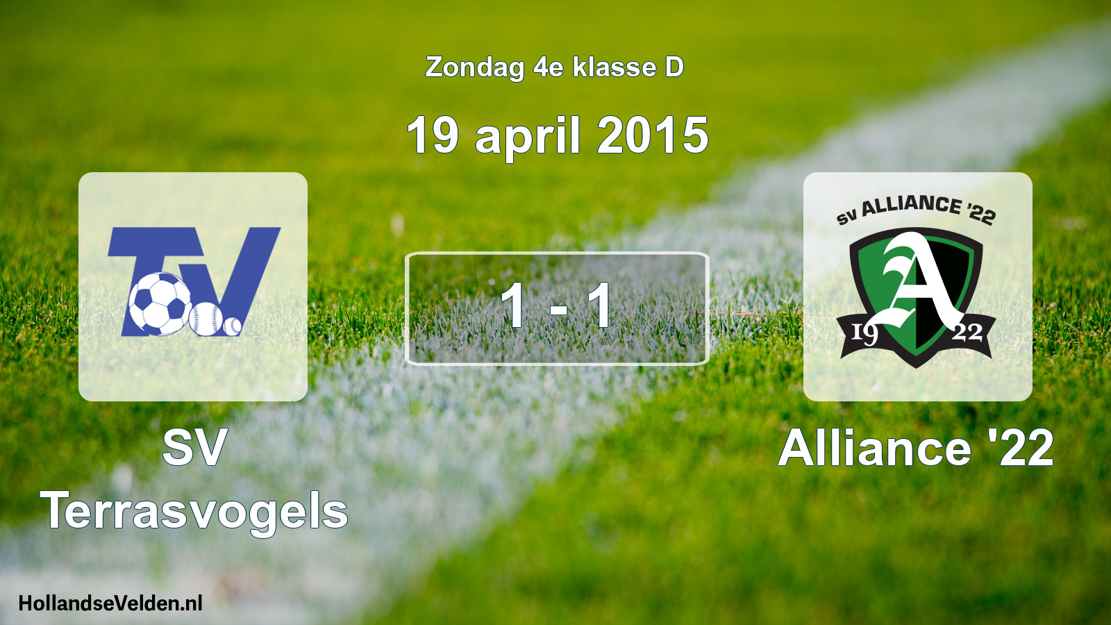 Total number of matches played: SV Terrasvogels - Alliance '22 1 - 1 (19 April 2015)