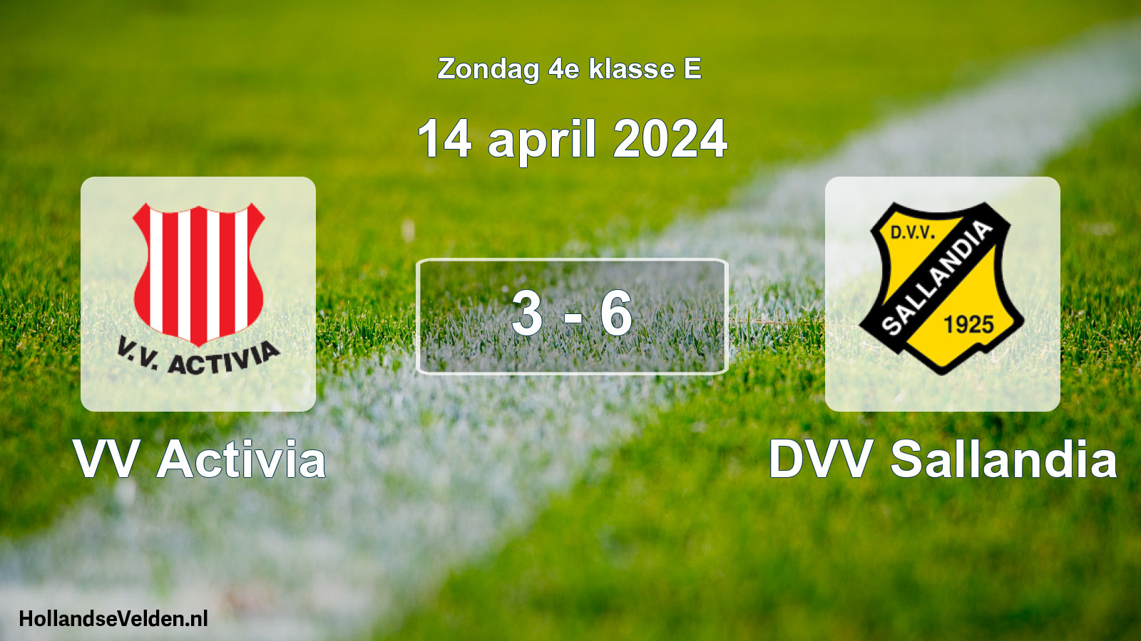 Total number of matches played: VV Activia - DVV Sallandia 3 - 6 (14 April 2024)