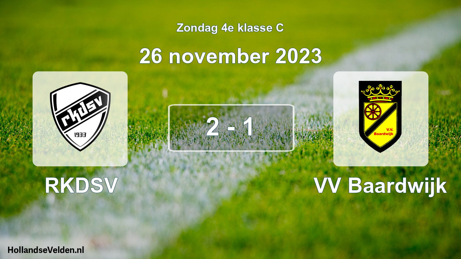 Total number of matches played: RKDSV - VV Baardwijk 2 - 1 (26 November 2023)
