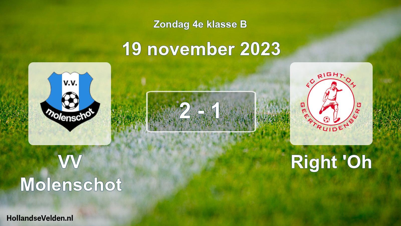 Total number of matches played: VV Molenschot - Right 'Oh 2 - 1 (19 November 2023)