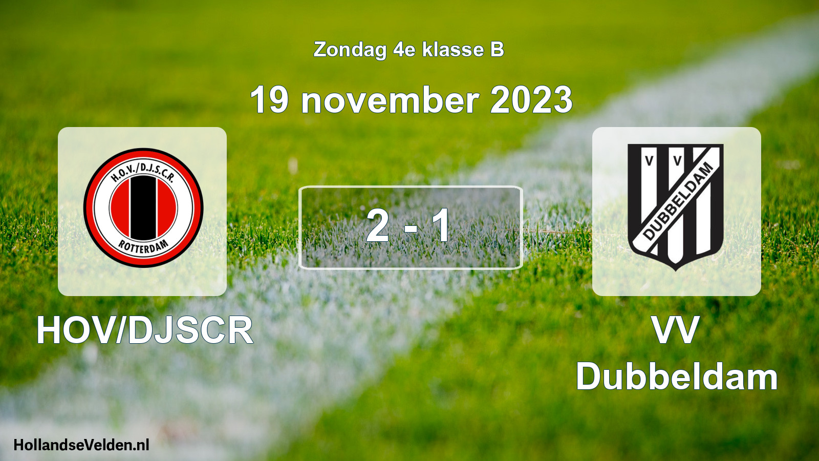 Total number of matches played: HOV/DJSCR - VV Dubbeldam 2 - 1 (19 November 2023)