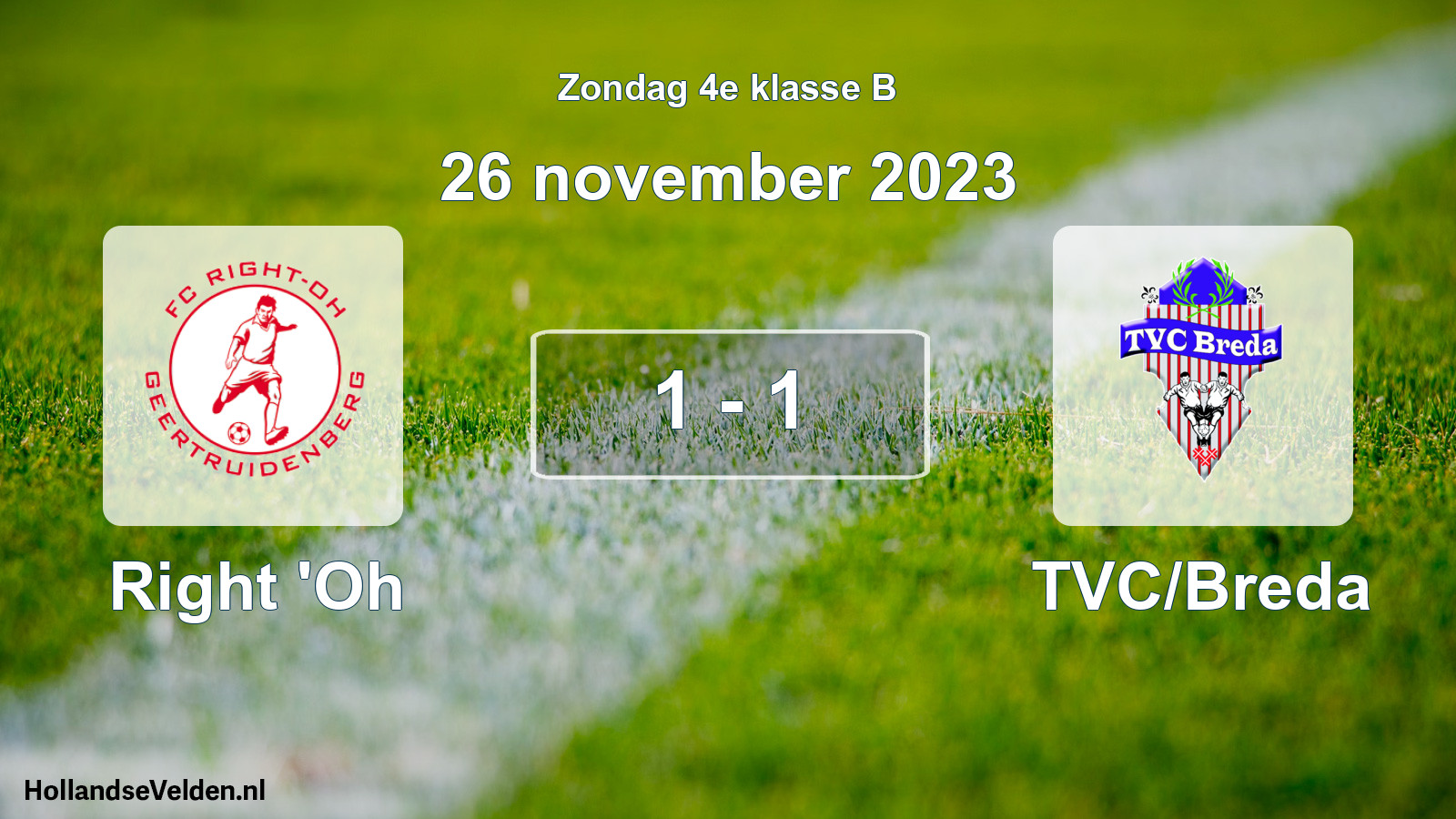 Total number of matches played: Right 'Oh - TVC/Breda 1 - 1 (26 November 2023)