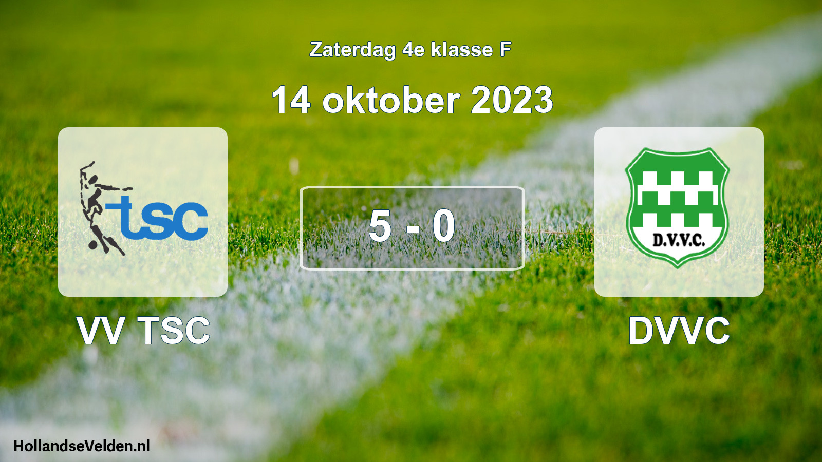 Total number of matches played: VV TSC - DVVC 5 - 0 (14 October 2023)