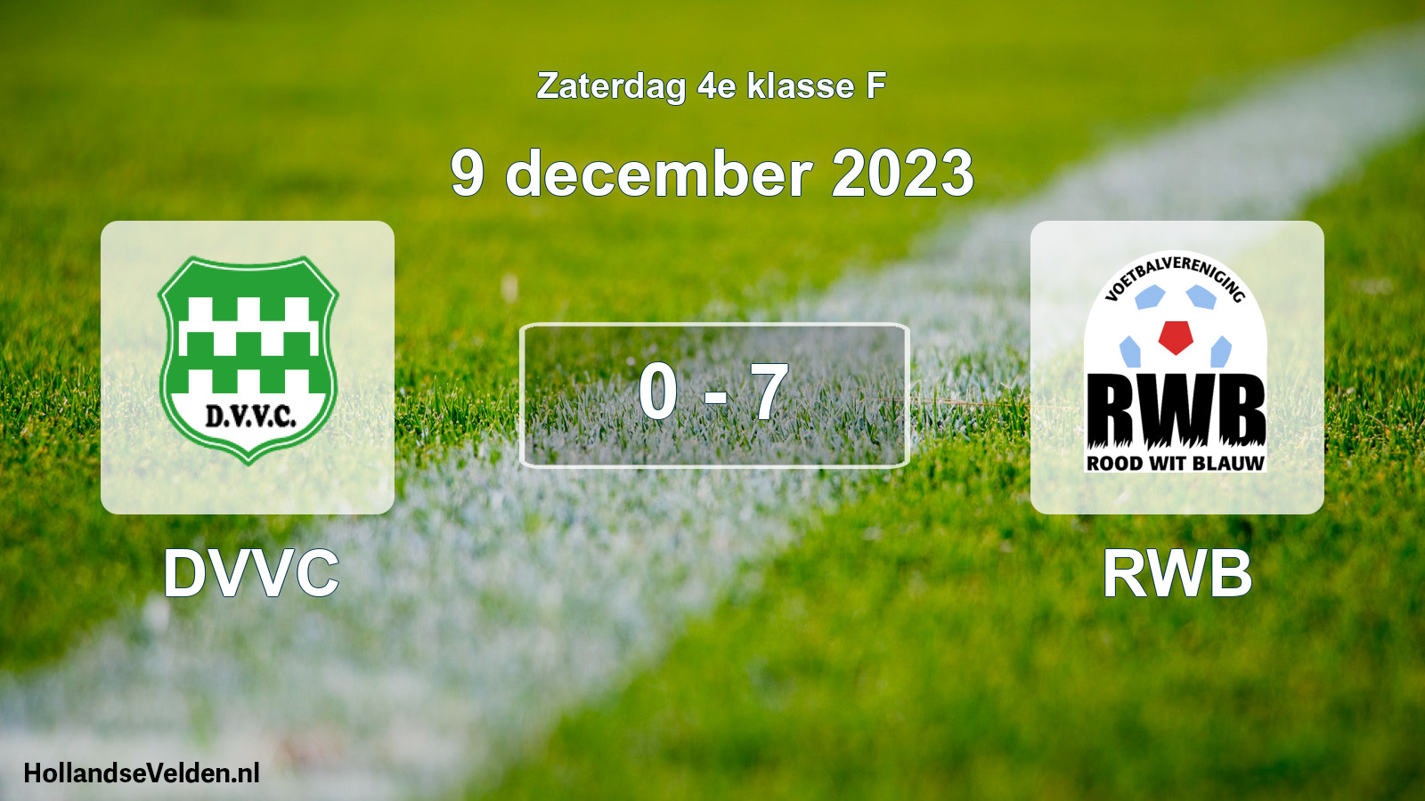 Total number of matches played: DVVC - RWB 0 - 7 (9 December 2023)