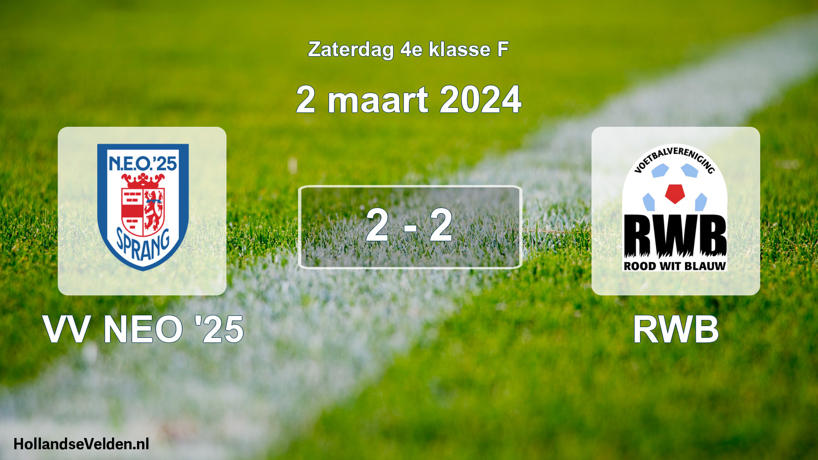 Total number of matches played: VV NEO '25 - RWB 2 - 2 (2 March 2024)