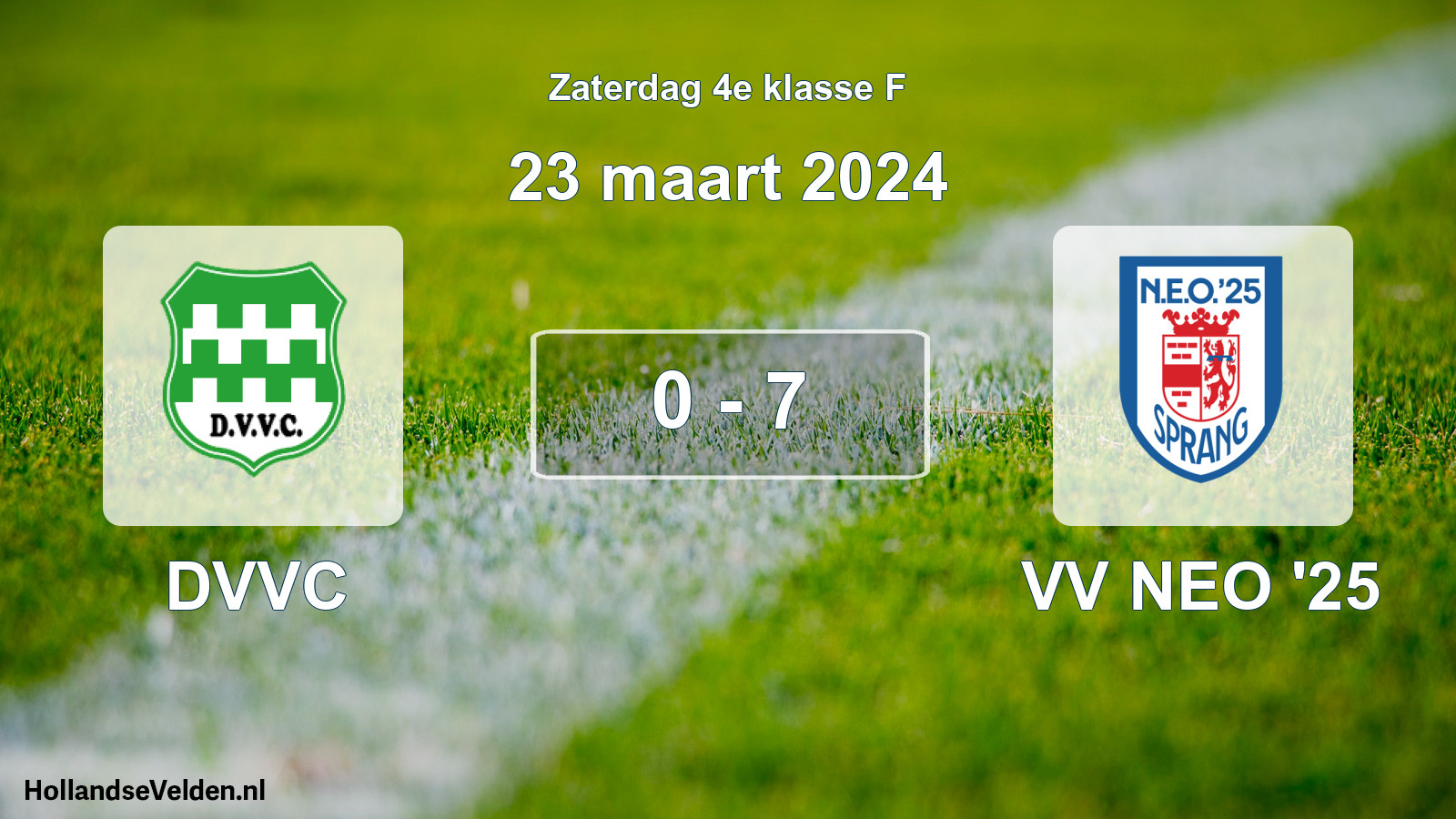 Total number of matches played: DVVC - VV NEO '25 0 - 7 (23 March 2024)