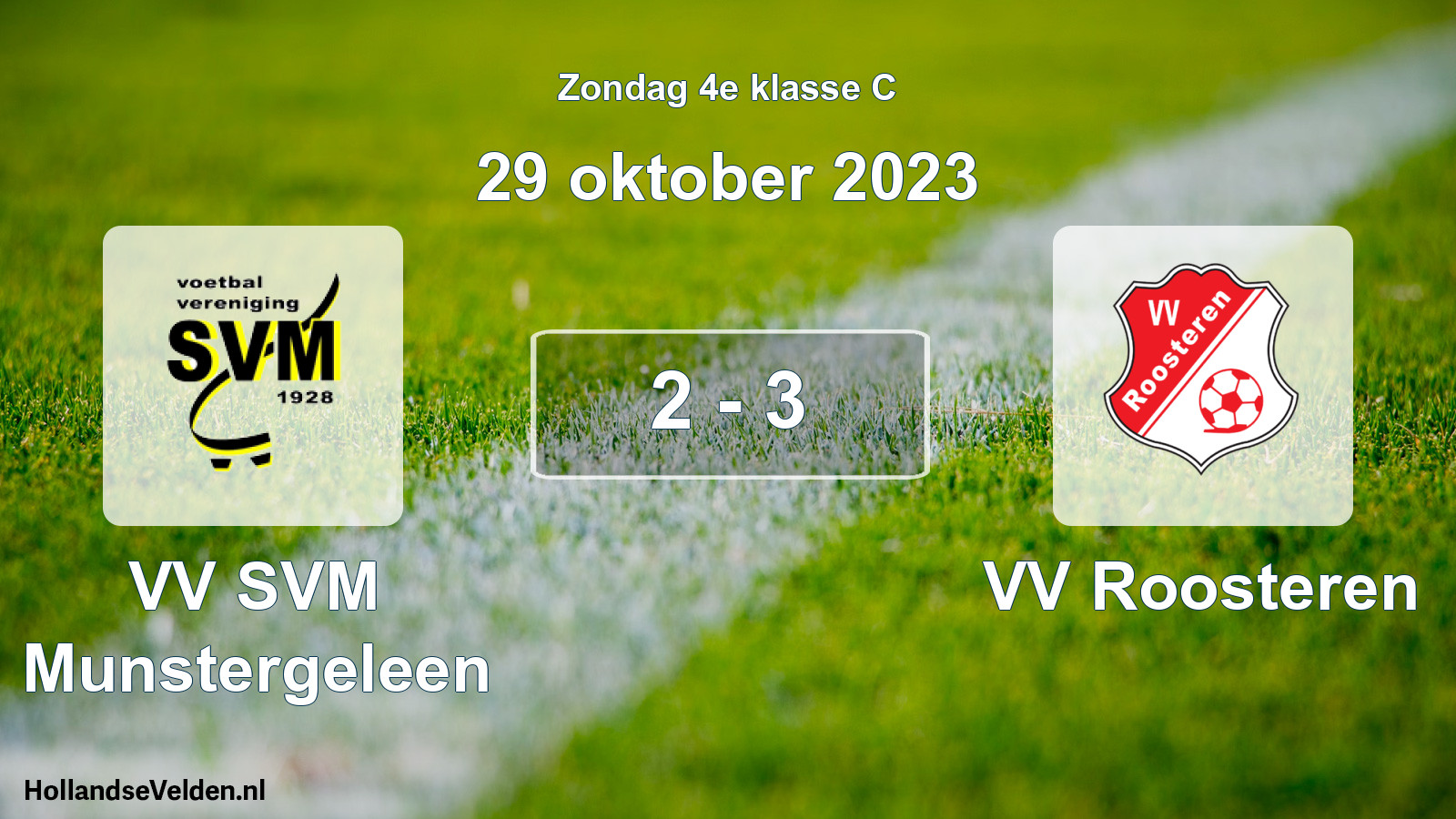 Total number of matches played: VV SVM Munstergeleen - VV Roosteren 2 - 3 (29 October 2023)