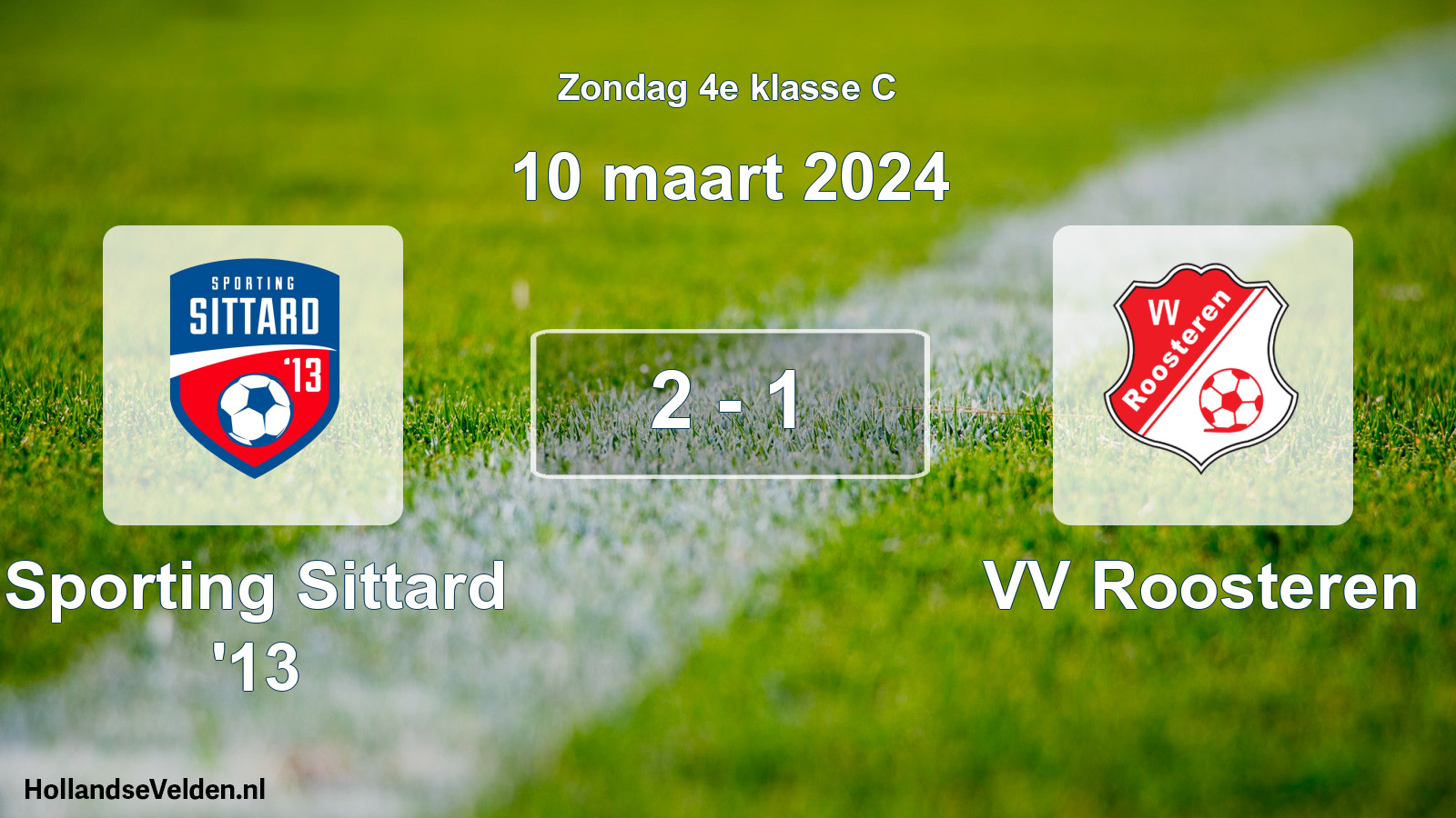 Total number of matches played: Sporting Sittard '13 - VV Roosteren 2 - 1 (10 March 2024)