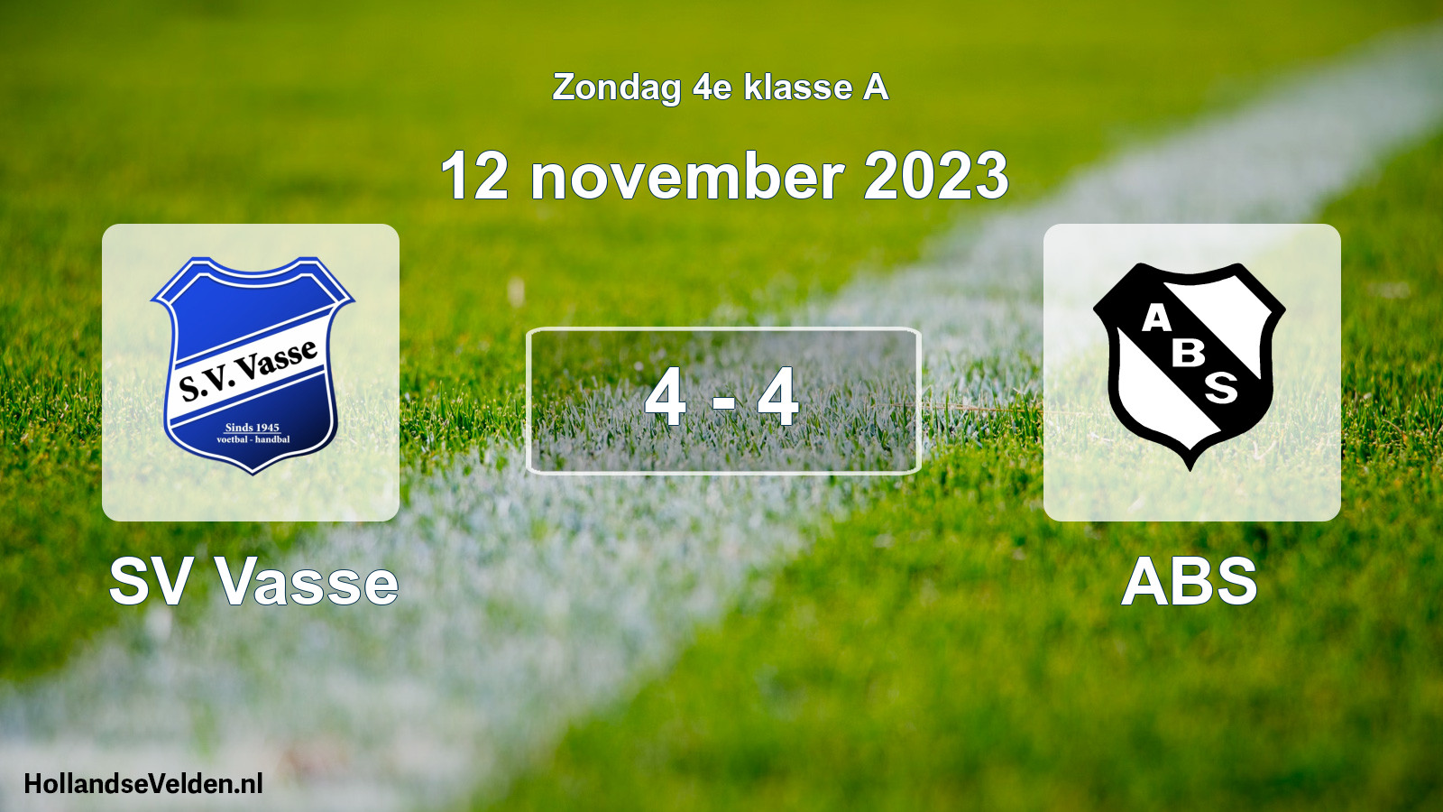 Total number of matches played: SV Vasse - ABS 4 - 4 (12 November 2023)