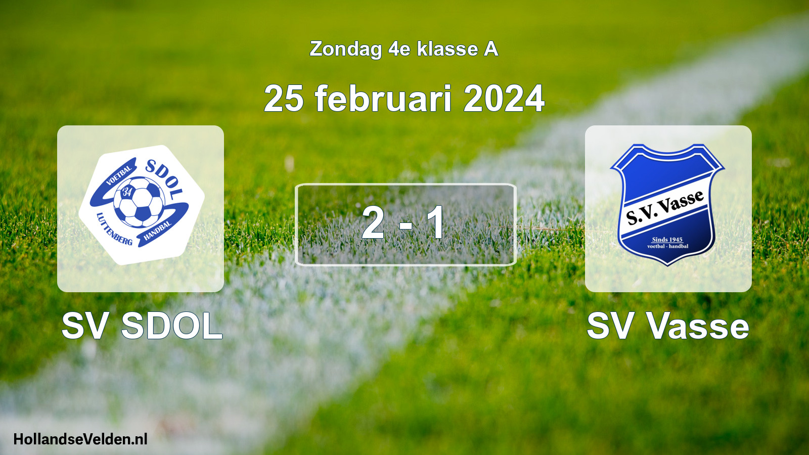 Total number of matches played: SV SDOL - SV Vasse 2 - 1 (25 February 2024)