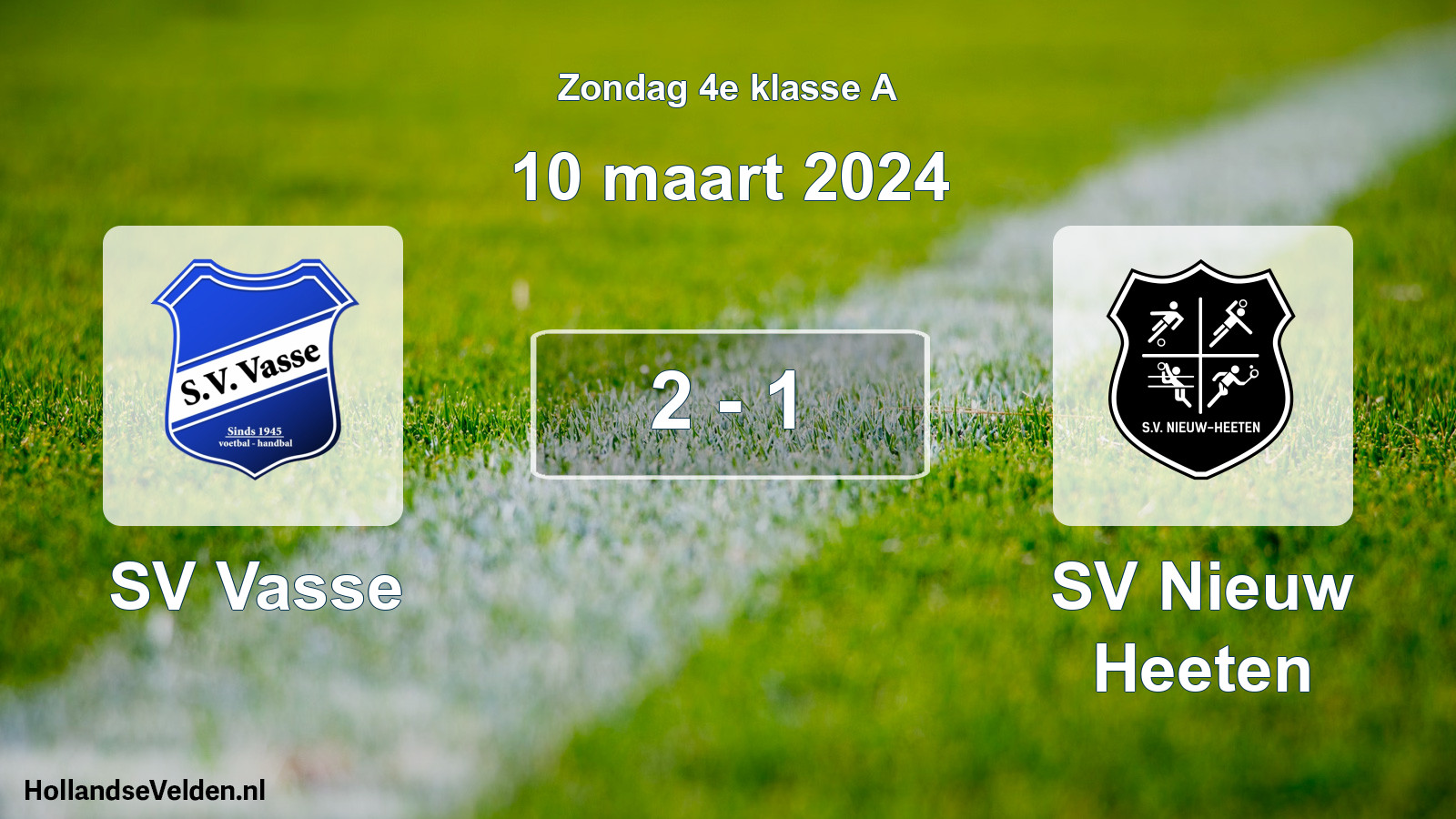 Total number of matches played: SV Vasse - SV Nieuw Heeten 2 - 1 (10 March 2024)