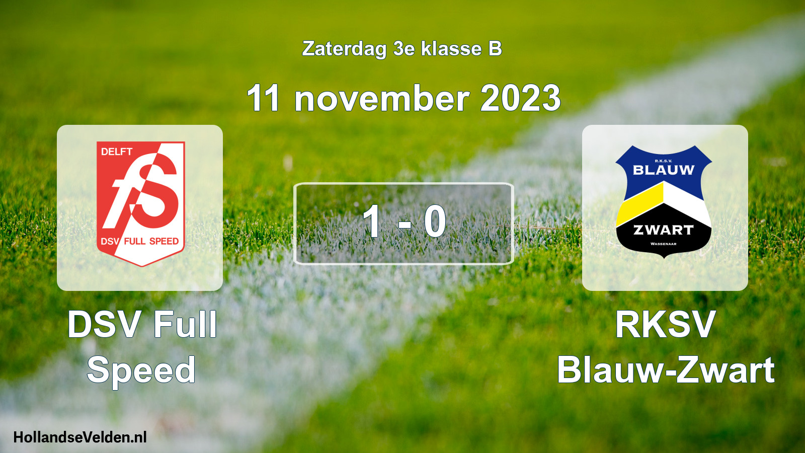 Total number of matches played: DSV Full Speed - RKSV Blauw-Zwart 1 - 0 (11 November 2023)