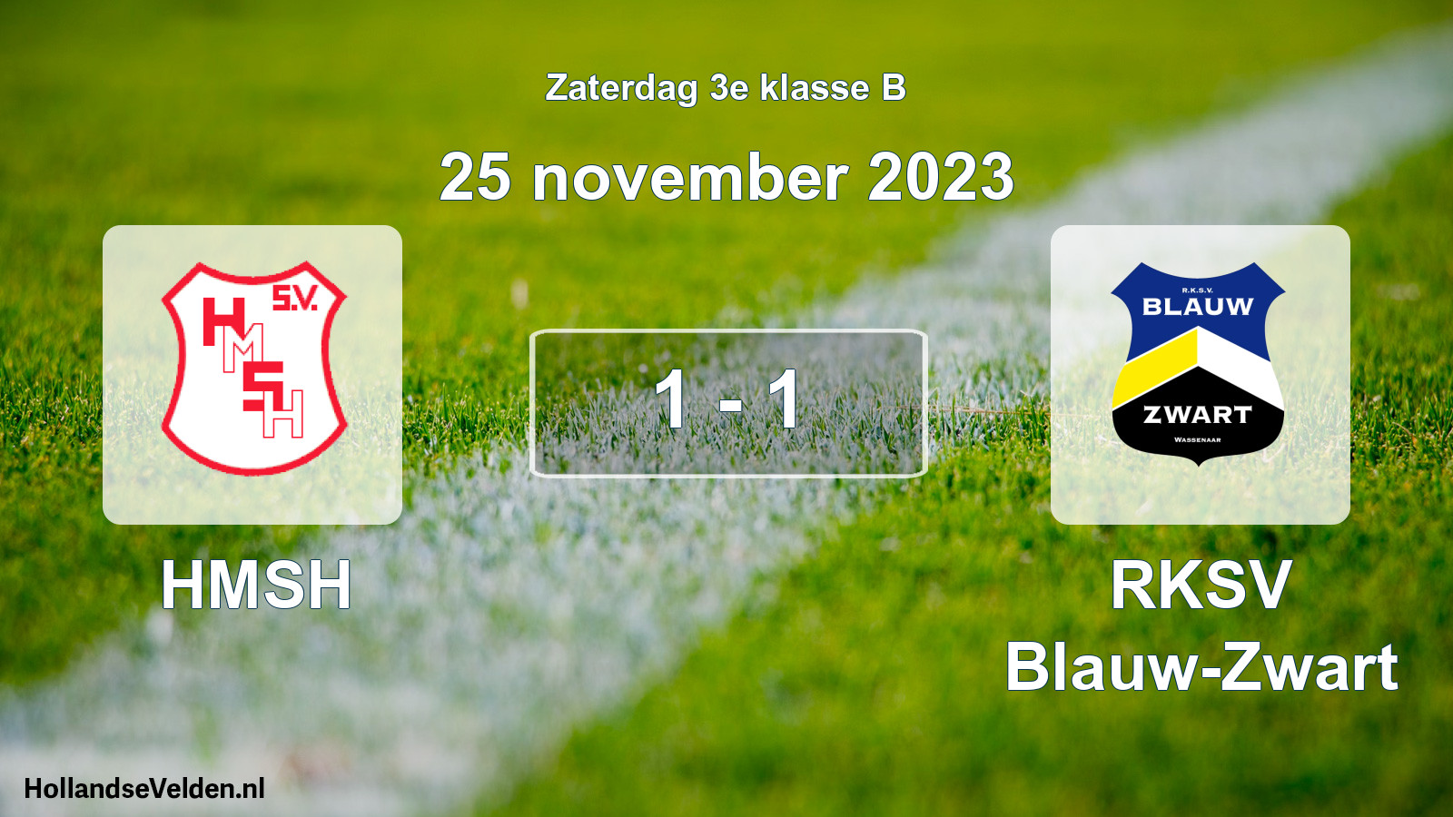 Total number of matches played: HMSH - RKSV Blauw-Zwart 1 - 1 (25 November 2023)