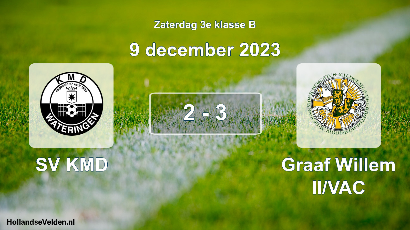 Total number of matches played: SV KMD - Graaf Willem II/VAC 2 - 3 (9 December 2023)