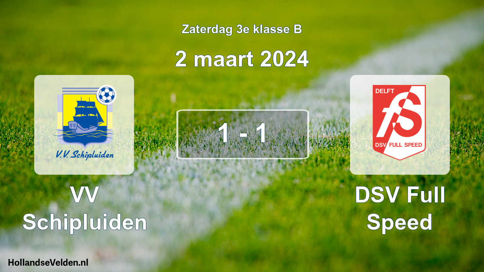 Total number of matches played: VV Schipluiden - DSV Full Speed 1 - 1 (2 March 2024)
