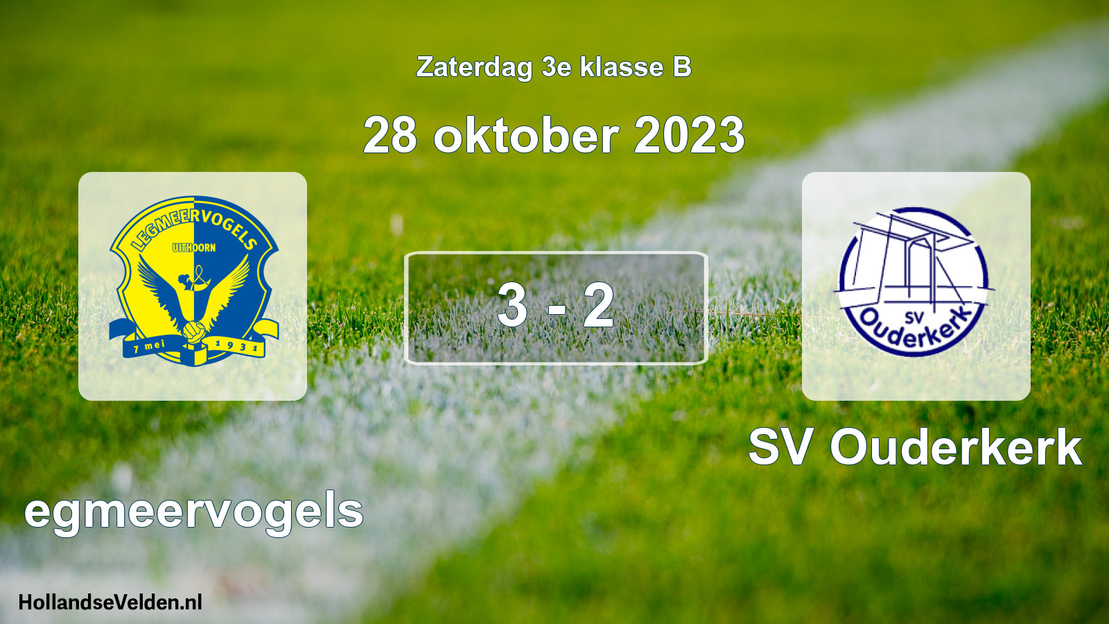 Total number of matches played: Legmeervogels - SV Ouderkerk 3 - 2 (28 October 2023)