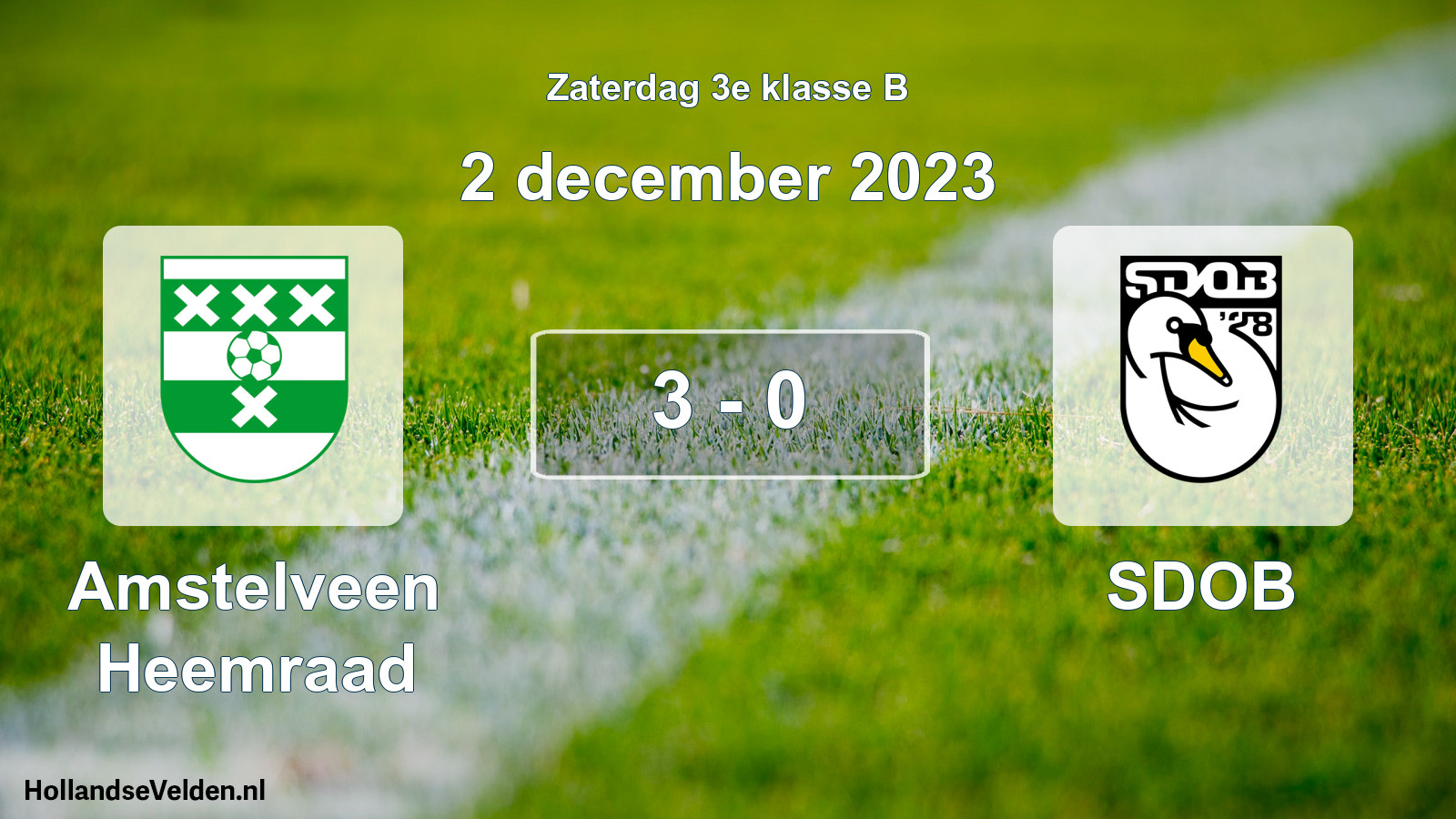 Total number of matches played: Amstelveen Heemraad - SDOB 3 - 0 (2 December 2023)
