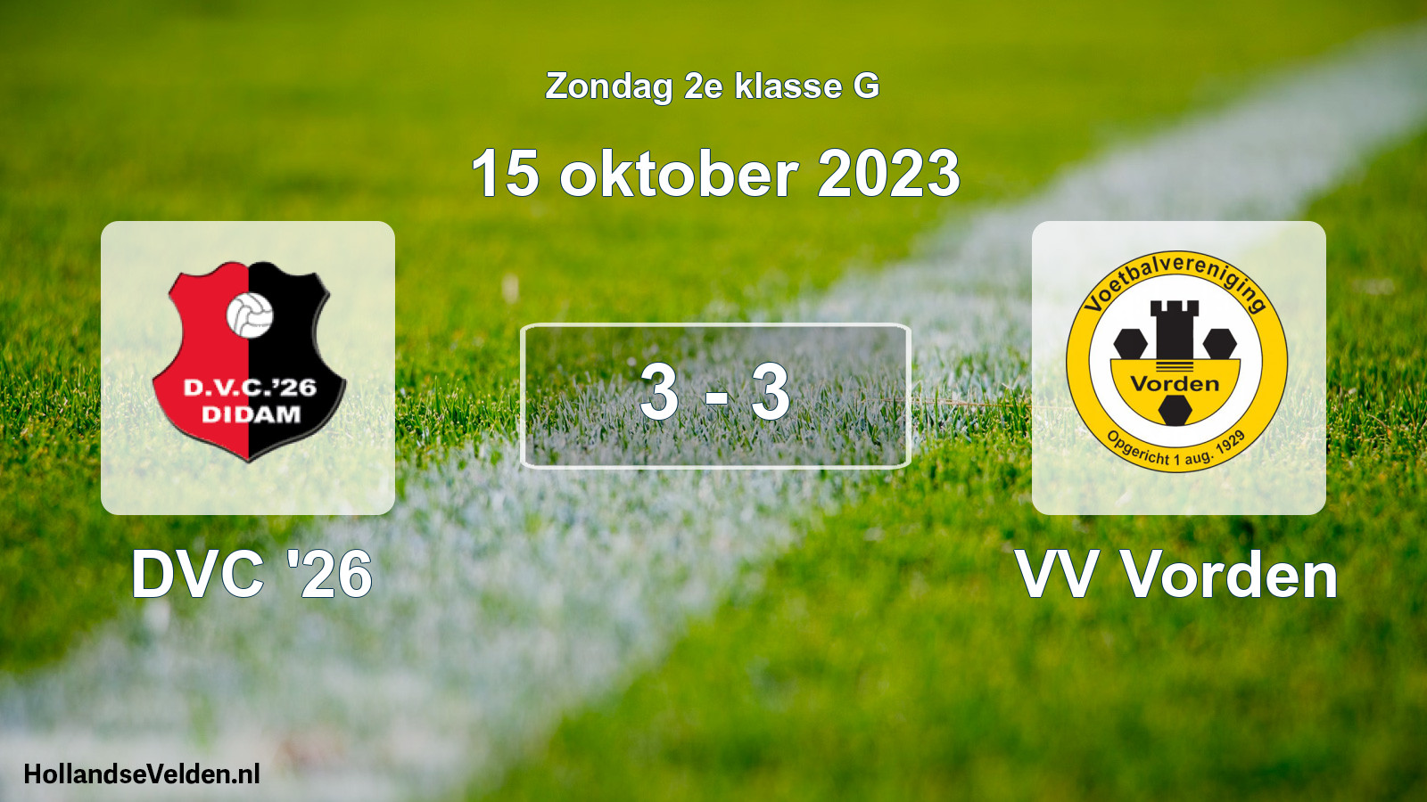 Total number of matches played: DVC '26 - VV Vorden 3 - 3 (15 October 2023)