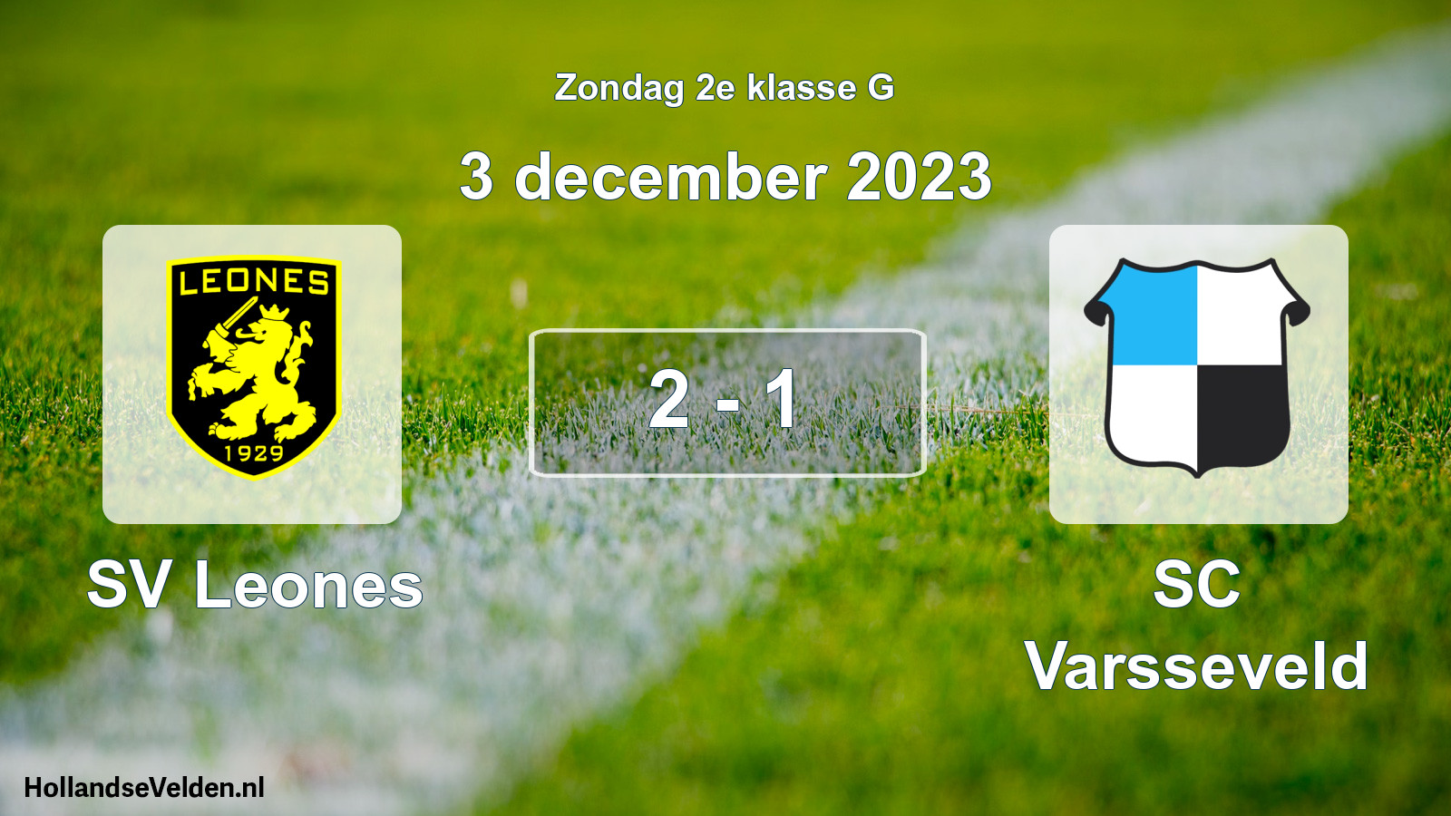 Total number of matches played: SV Leones - SC Varsseveld 2 - 1 (3 December 2023)