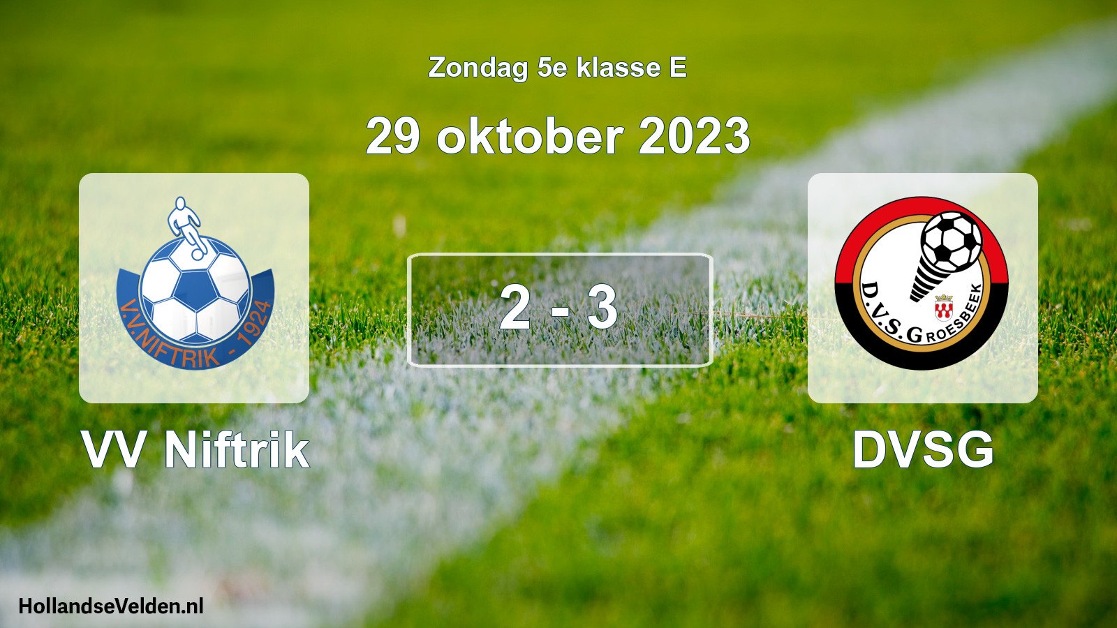 Total number of matches played: VV Niftrik - DVSG 2 - 3 (29 October 2023)