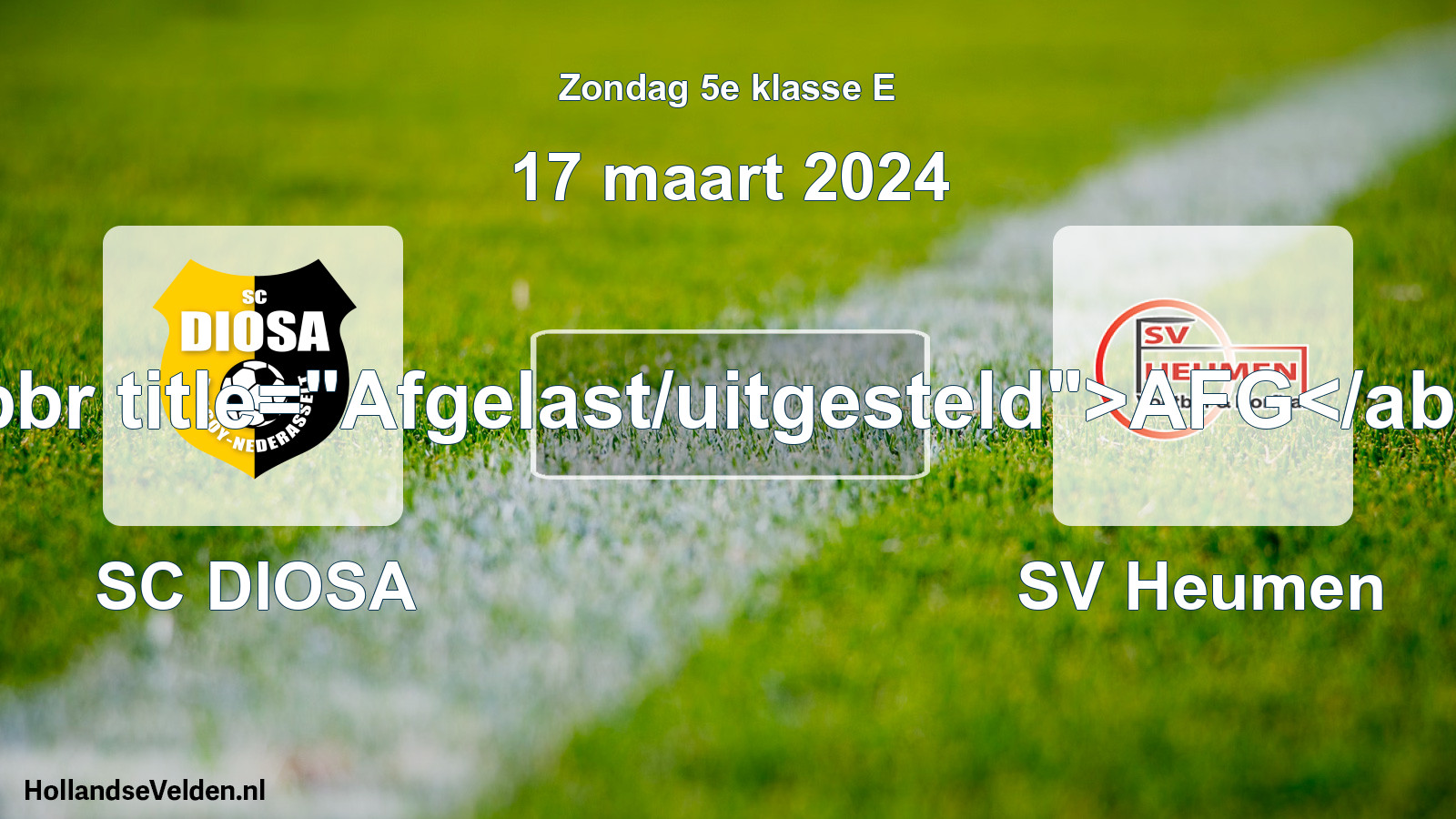 Scheduled Match: SC DIOSA - SV Heumen (17 March 2024)