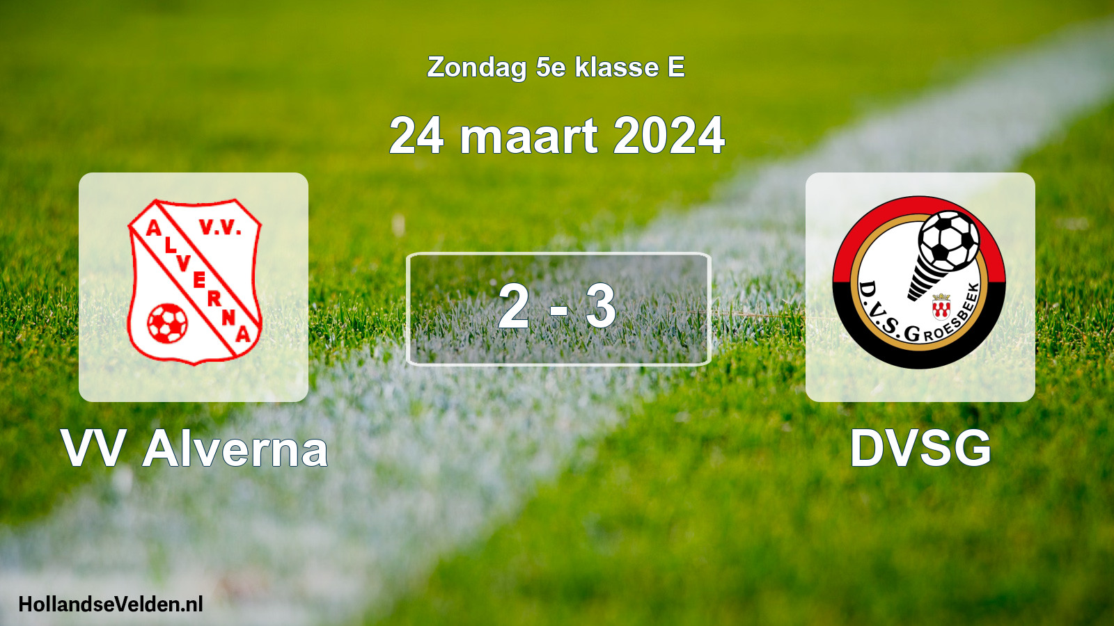 Total number of matches played: VV Alverna - DVSG 2 - 3 (24 March 2024)