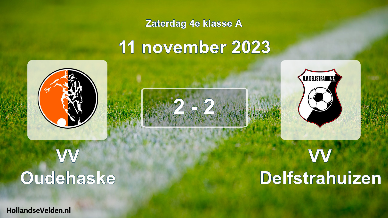 Total number of matches played: VV Oudehaske - VV Delfstrahuizen 2 - 2 (11 November 2023)