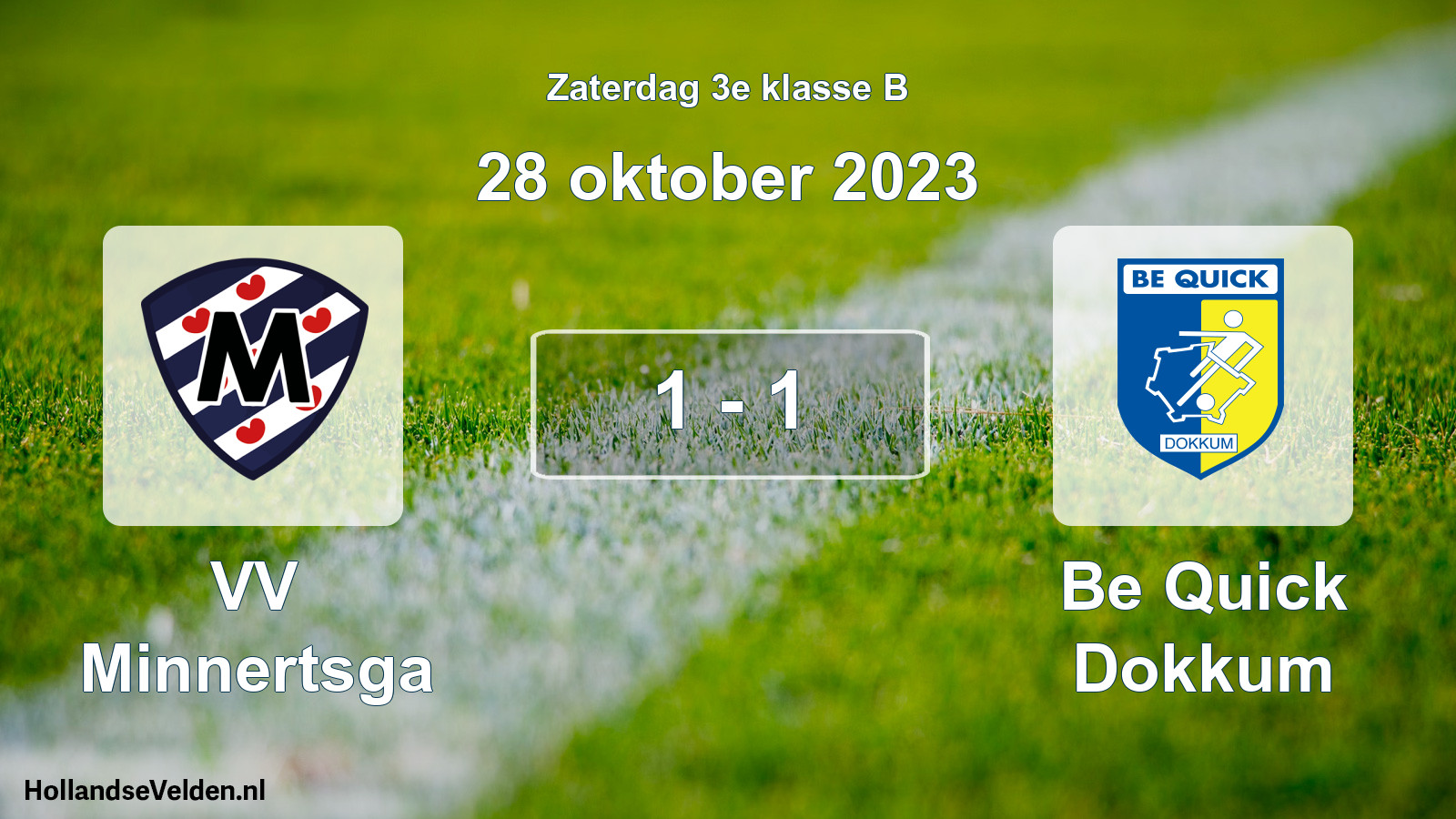 Total number of matches played: VV Minnertsga - Be Quick Dokkum 1 - 1 (28 October 2023)