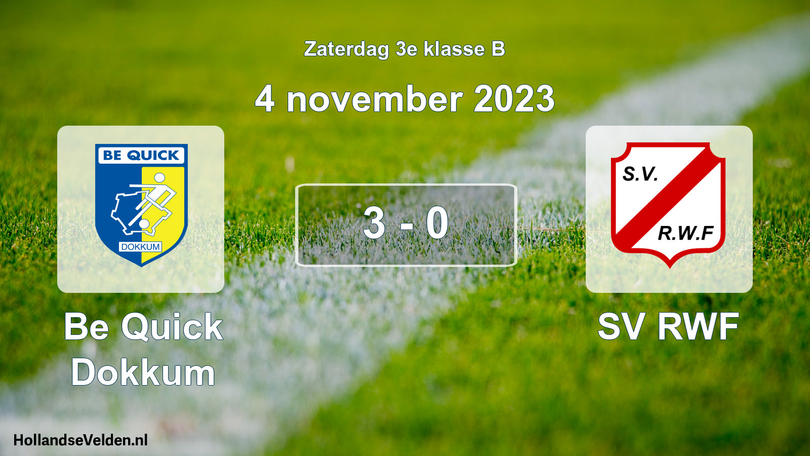 Total number of matches played: Be Quick Dokkum - SV RWF 3 - 0 (4 November 2023)