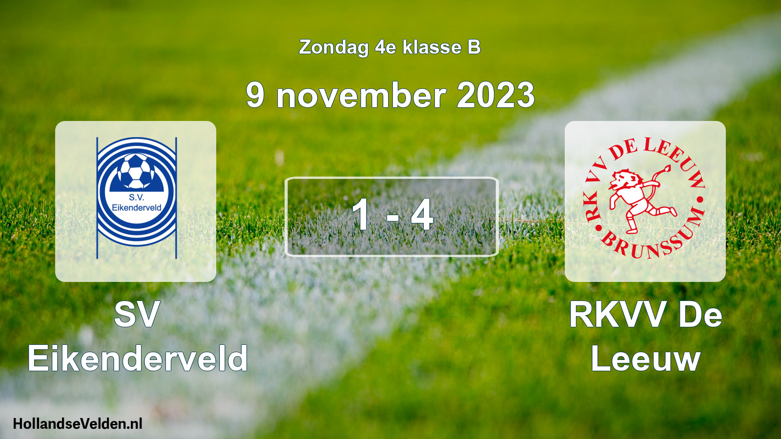 Total number of matches played: SV Eikenderveld - RKVV De Leeuw 1 - 4 (9 November 2023)