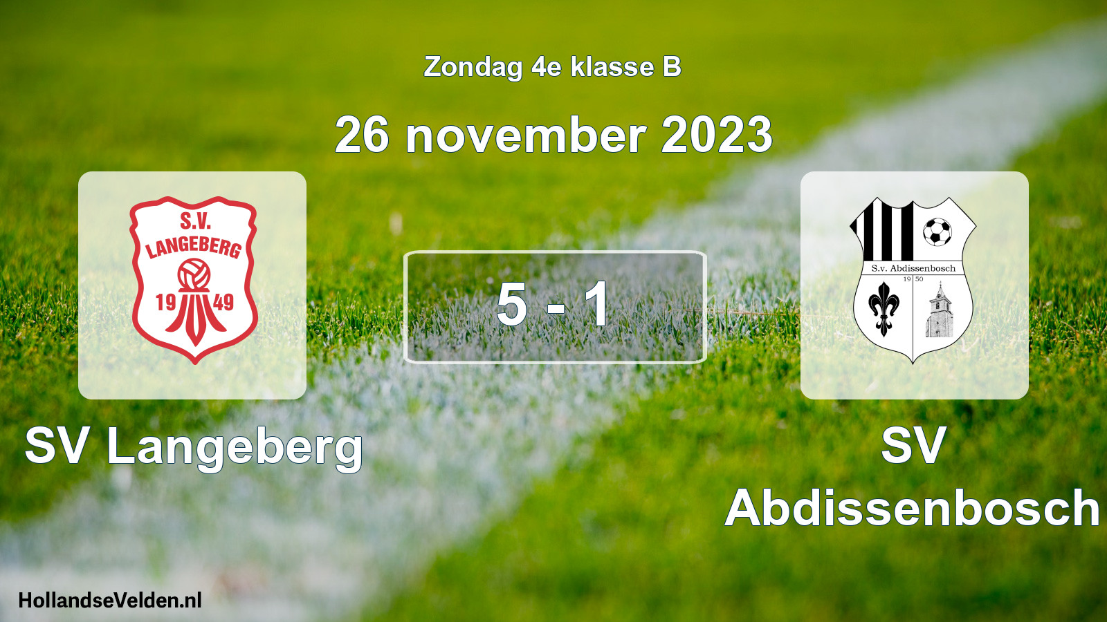Total number of matches played: SV Langeberg - SV Abdissenbosch 5 - 1 (26 November 2023)