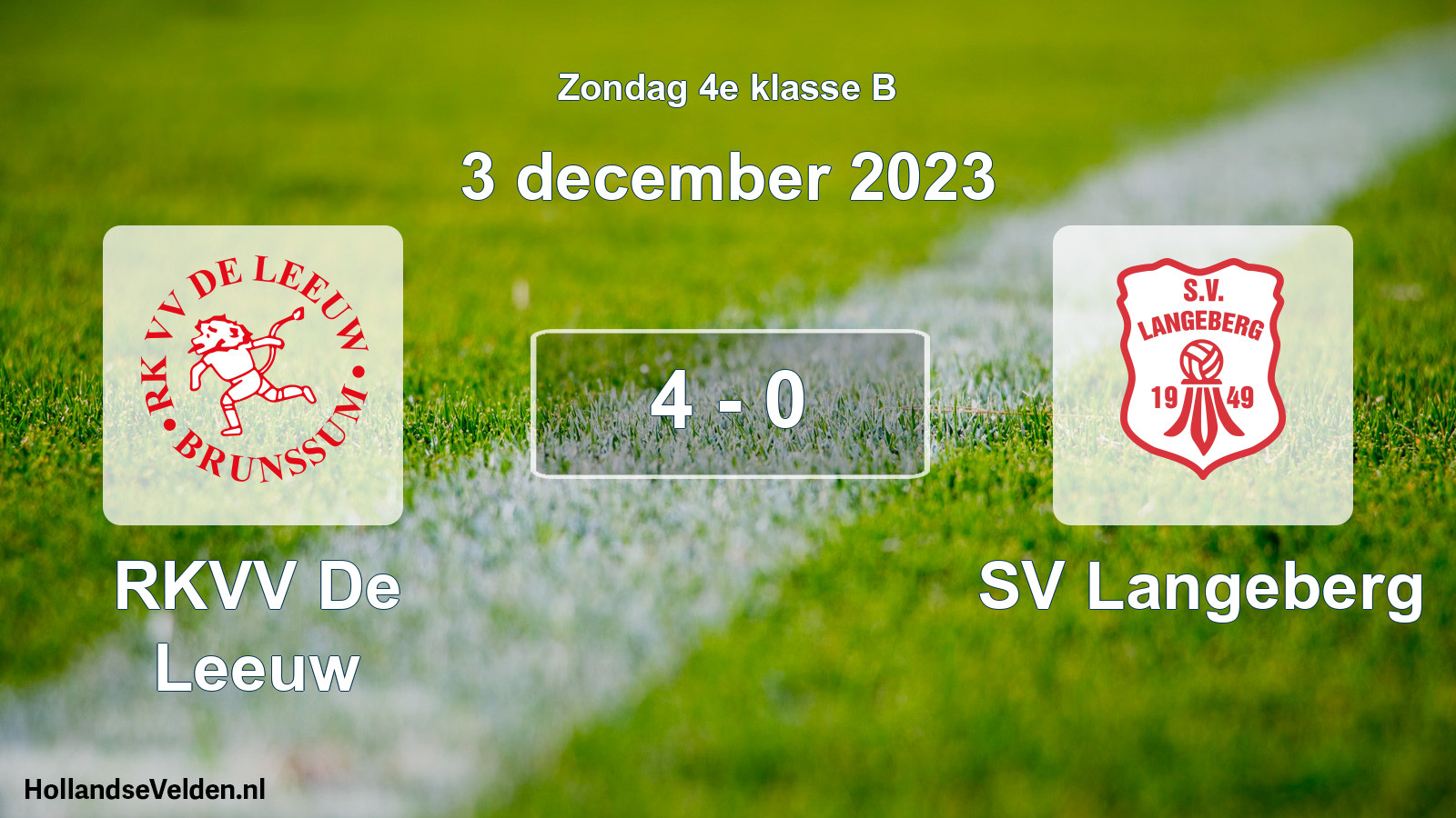 Total number of matches played: RKVV De Leeuw - SV Langeberg 4 - 0 (3 December 2023)
