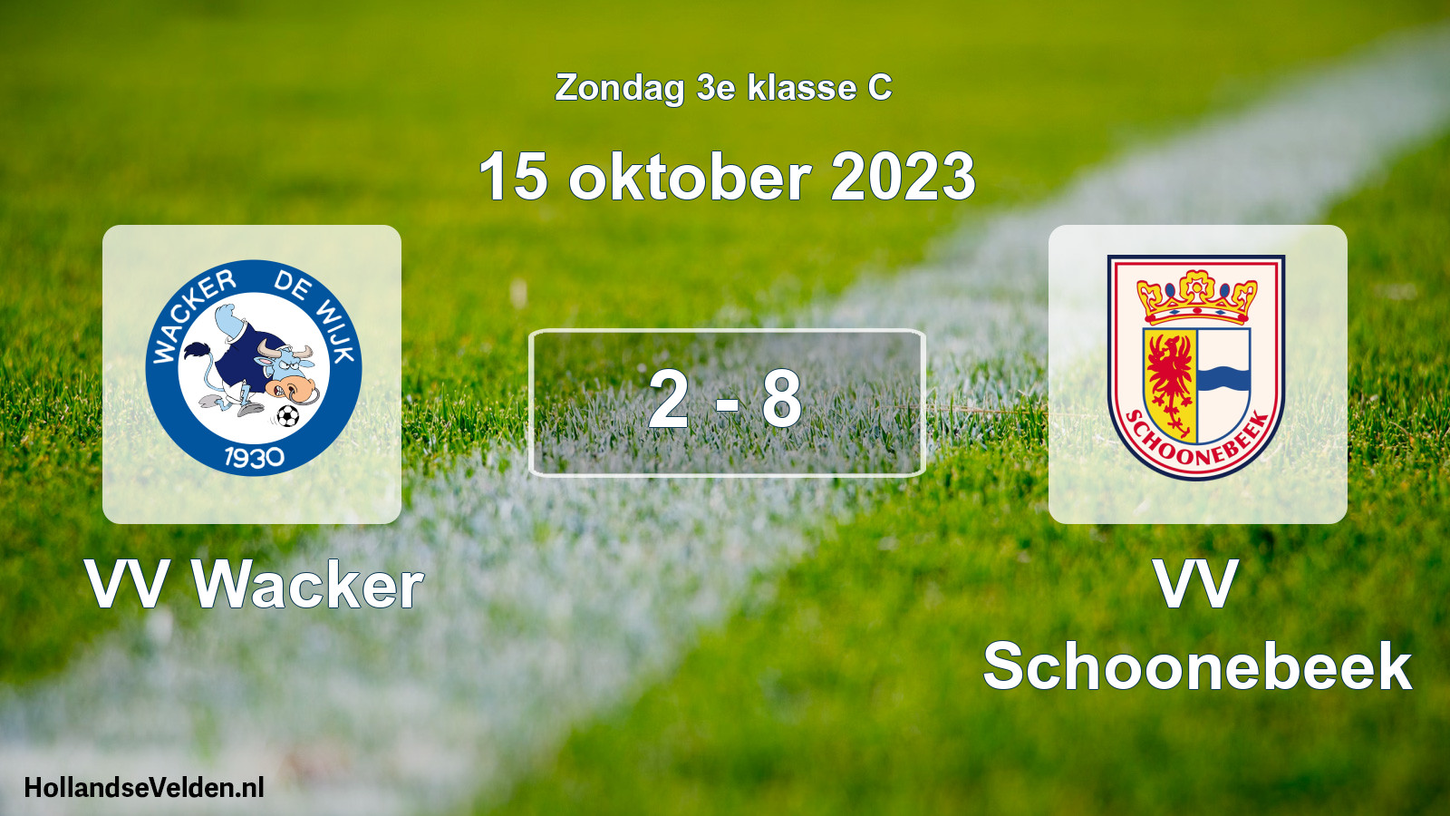 Total number of matches played: VV Wacker - VV Schoonebeek 2 - 8 (15 October 2023)