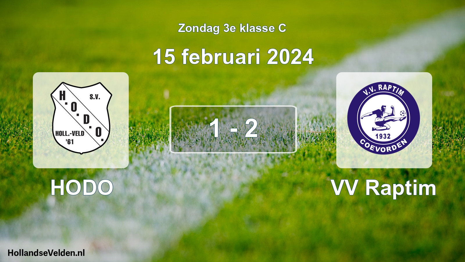 Total number of matches played: HODO - VV Raptim 1 - 2 (15 February 2024)