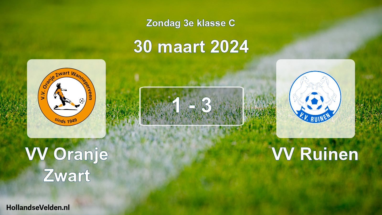 Total number of matches played: VV Oranje Zwart - VV Ruinen 1 - 3 (30 March 2024)