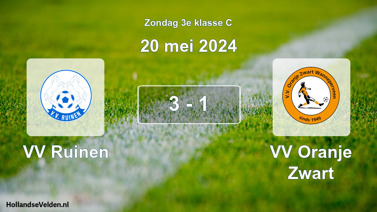 Total number of matches played: VV Ruinen - VV Oranje Zwart 3 - 1 (20 May 2024)